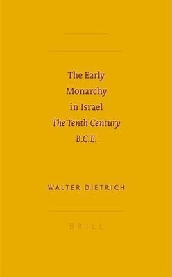 The Early Monarchy in Israel: The Tenth Century B.C.E.