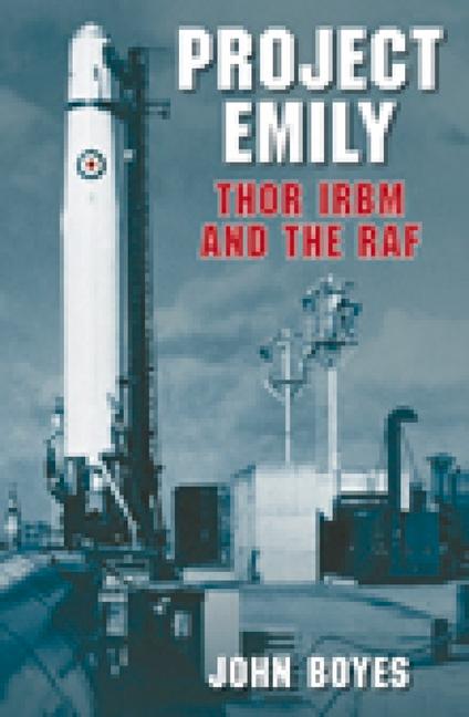 Project Emily: Thor Irbm and the RAF