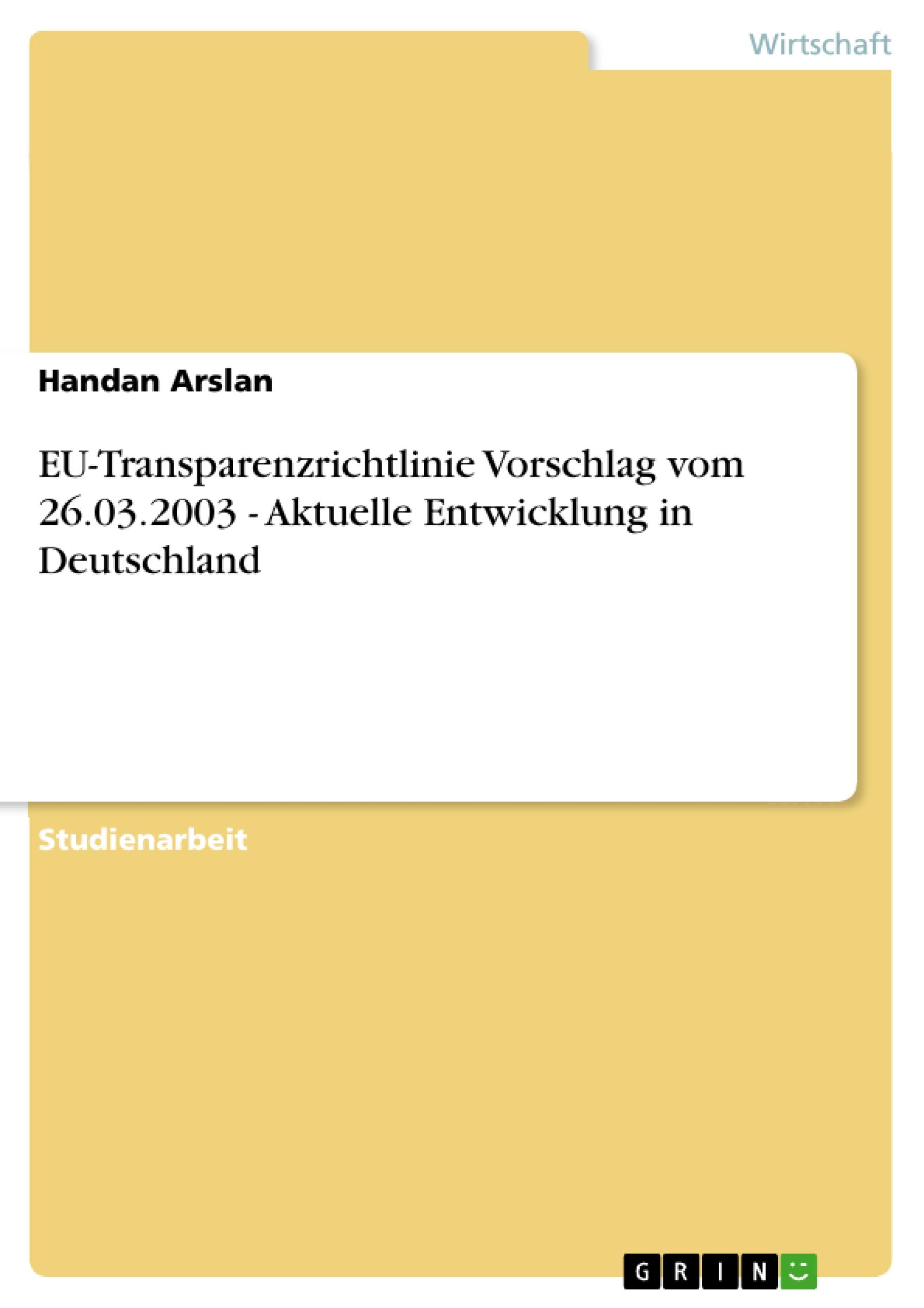 EU-Transparenzrichtlinie Vorschlag vom 26.03.2003 - Aktuelle Entwicklung in Deutschland