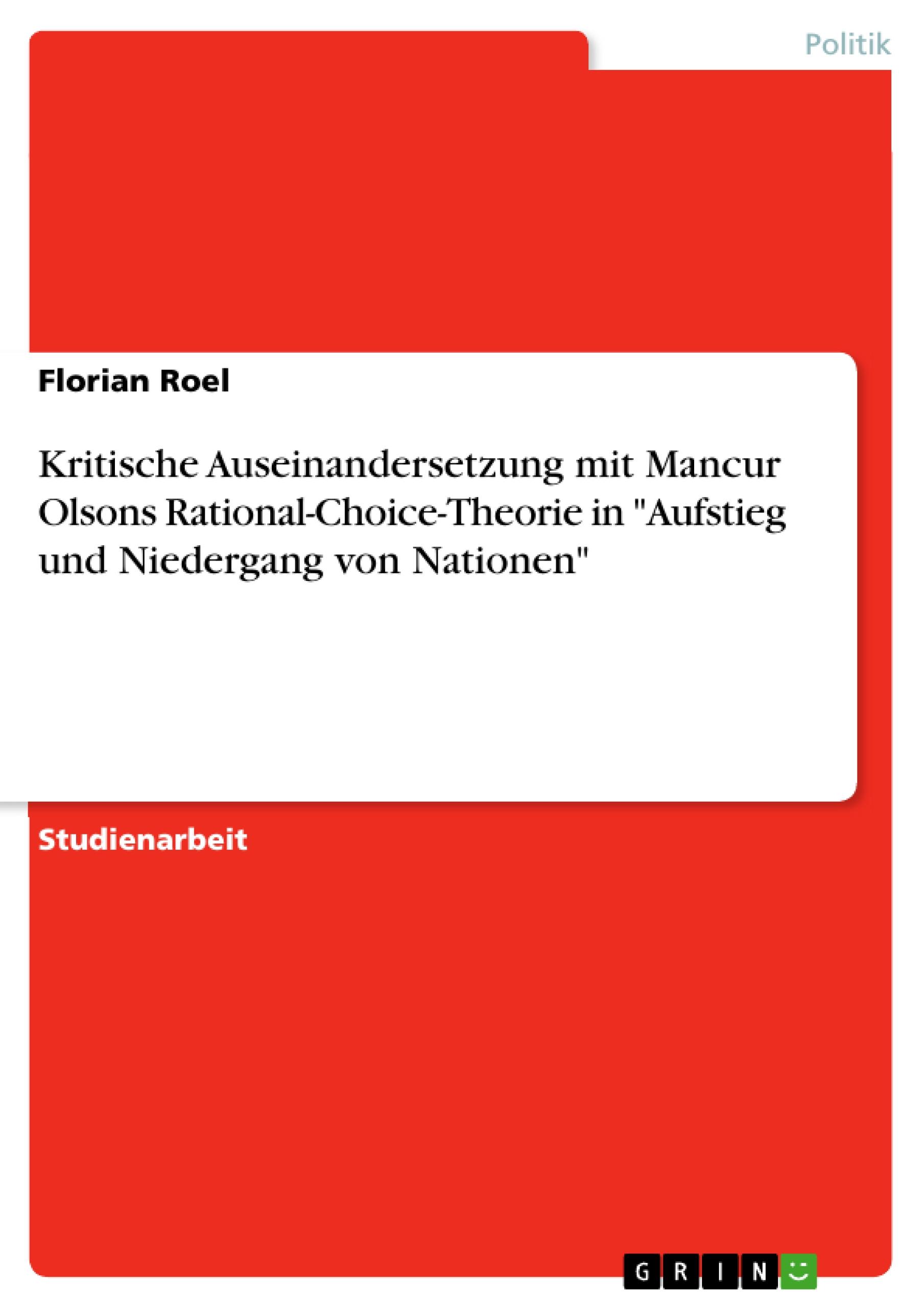 Kritische Auseinandersetzung mit Mancur Olsons Rational-Choice-Theorie in "Aufstieg und Niedergang von Nationen"