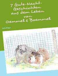 7 Gutenacht-Geschichten aus dem Leben von Oemmel & Boemmel