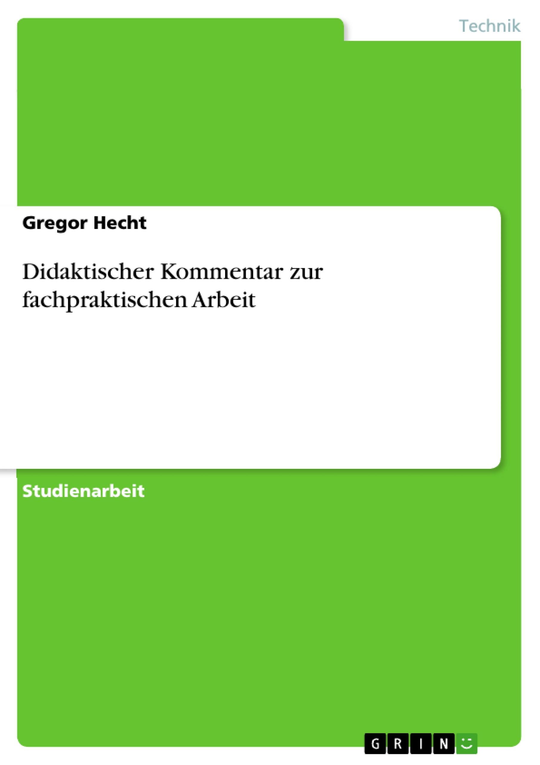 Didaktischer Kommentar zur fachpraktischen Arbeit