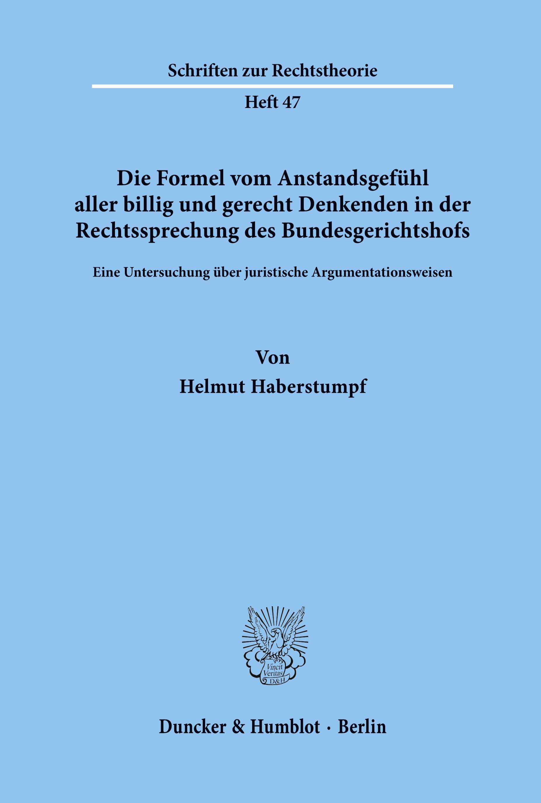 Die Formel vom Anstandsgefühl aller billig und gerecht Denkenden in der Rechtssprechung des Bundesgerichtshofs.