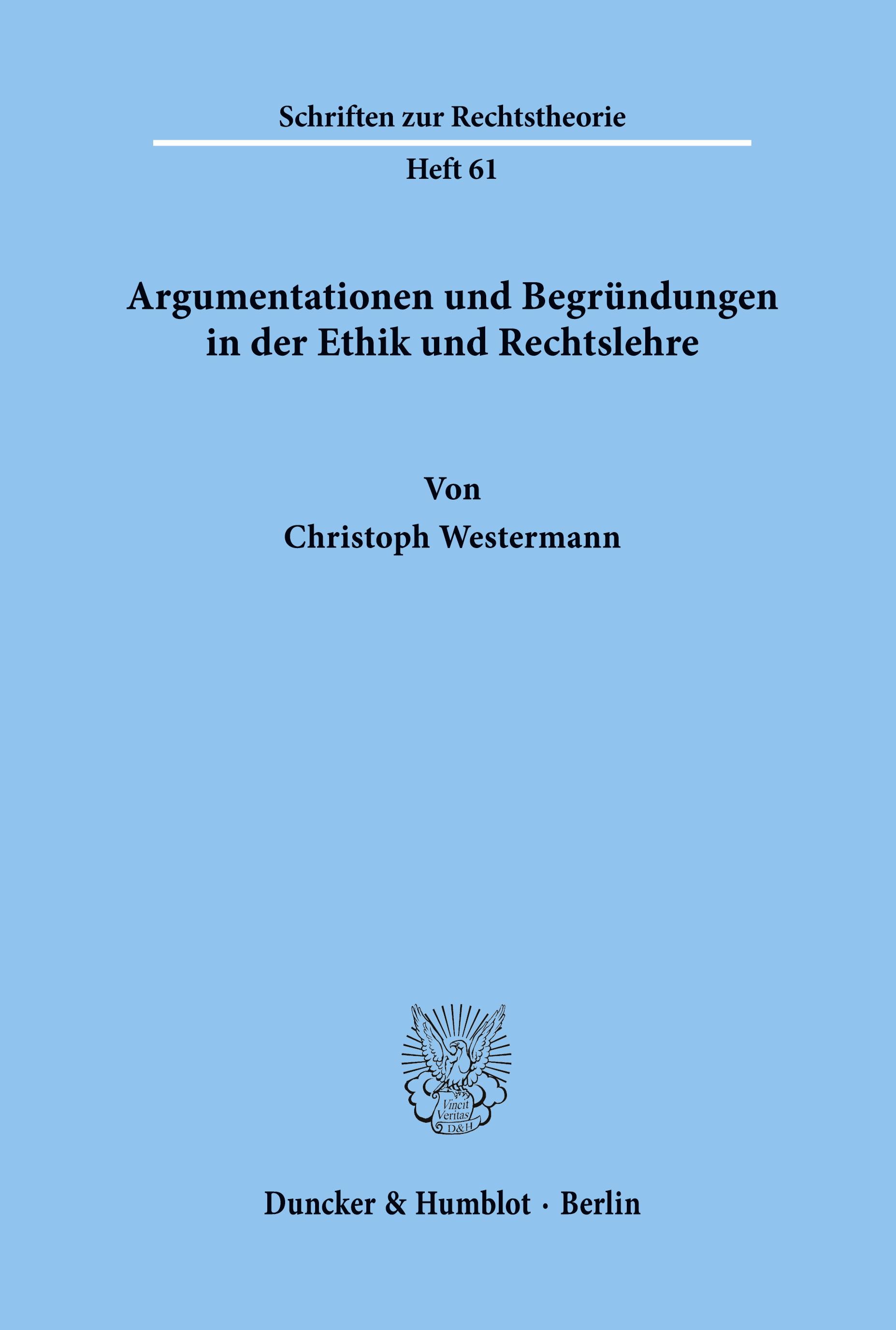 Argumentationen und Begründungen in der Ethik und Rechtslehre.