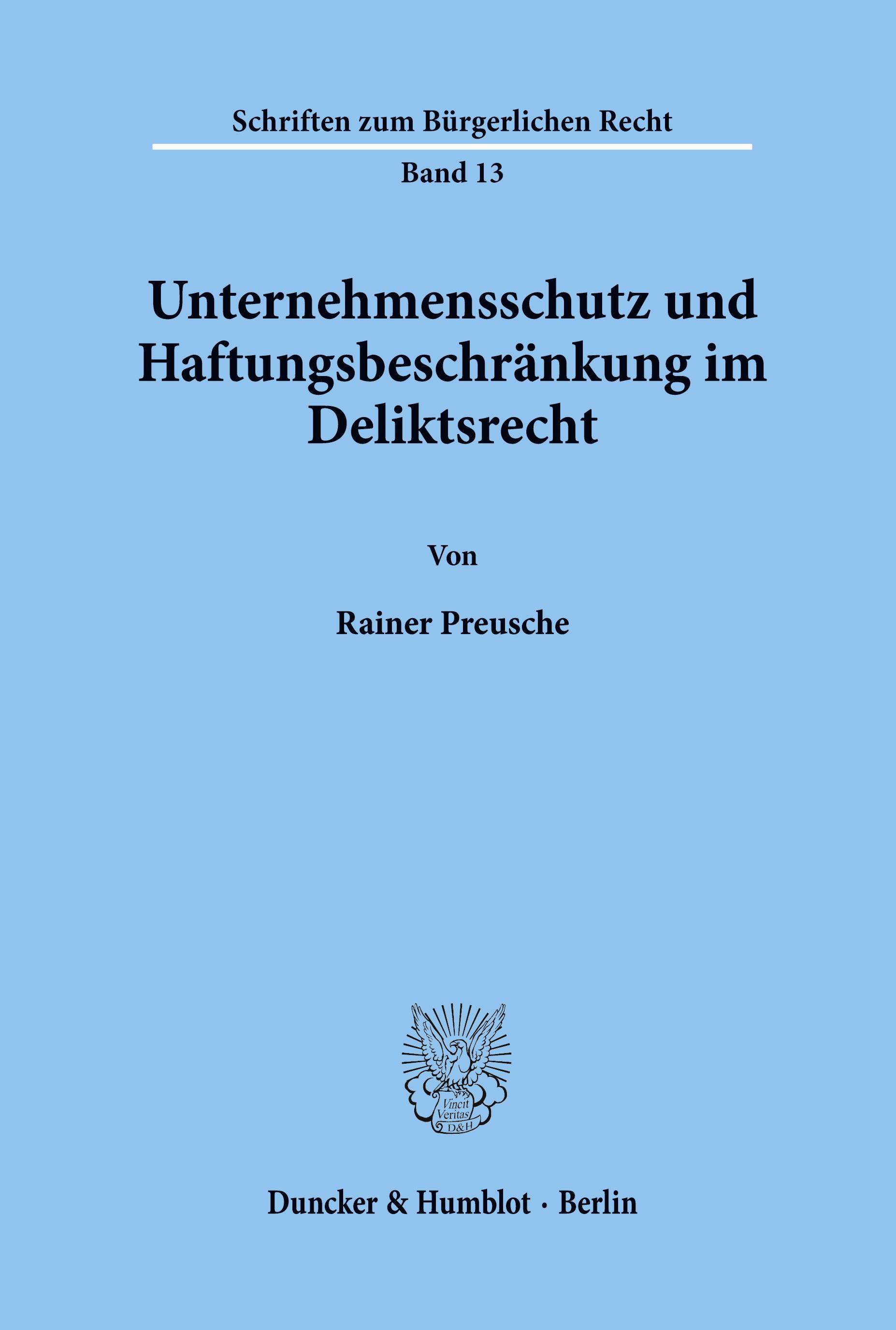 Unternehmensschutz und Haftungsbeschränkung im Deliktsrecht.