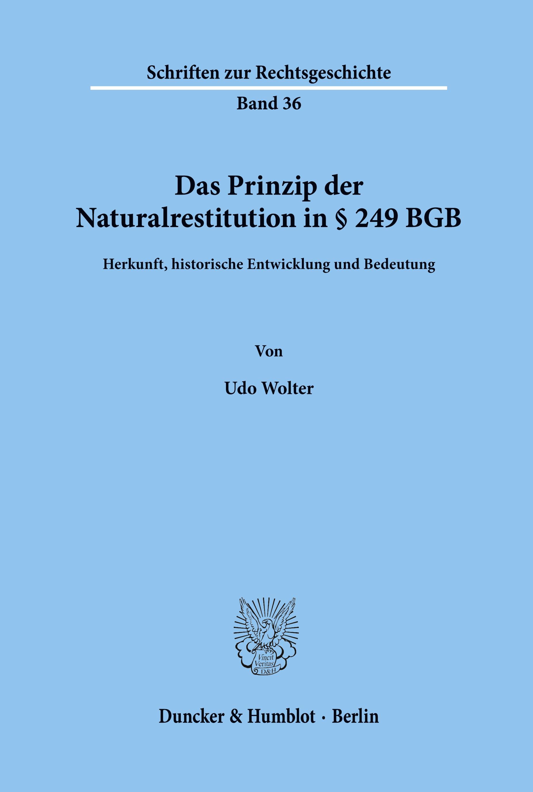 Das Prinzip der Naturalrestitution in § 249 BGB.