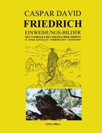 Caspar David Friedrich Einweihungsbilder