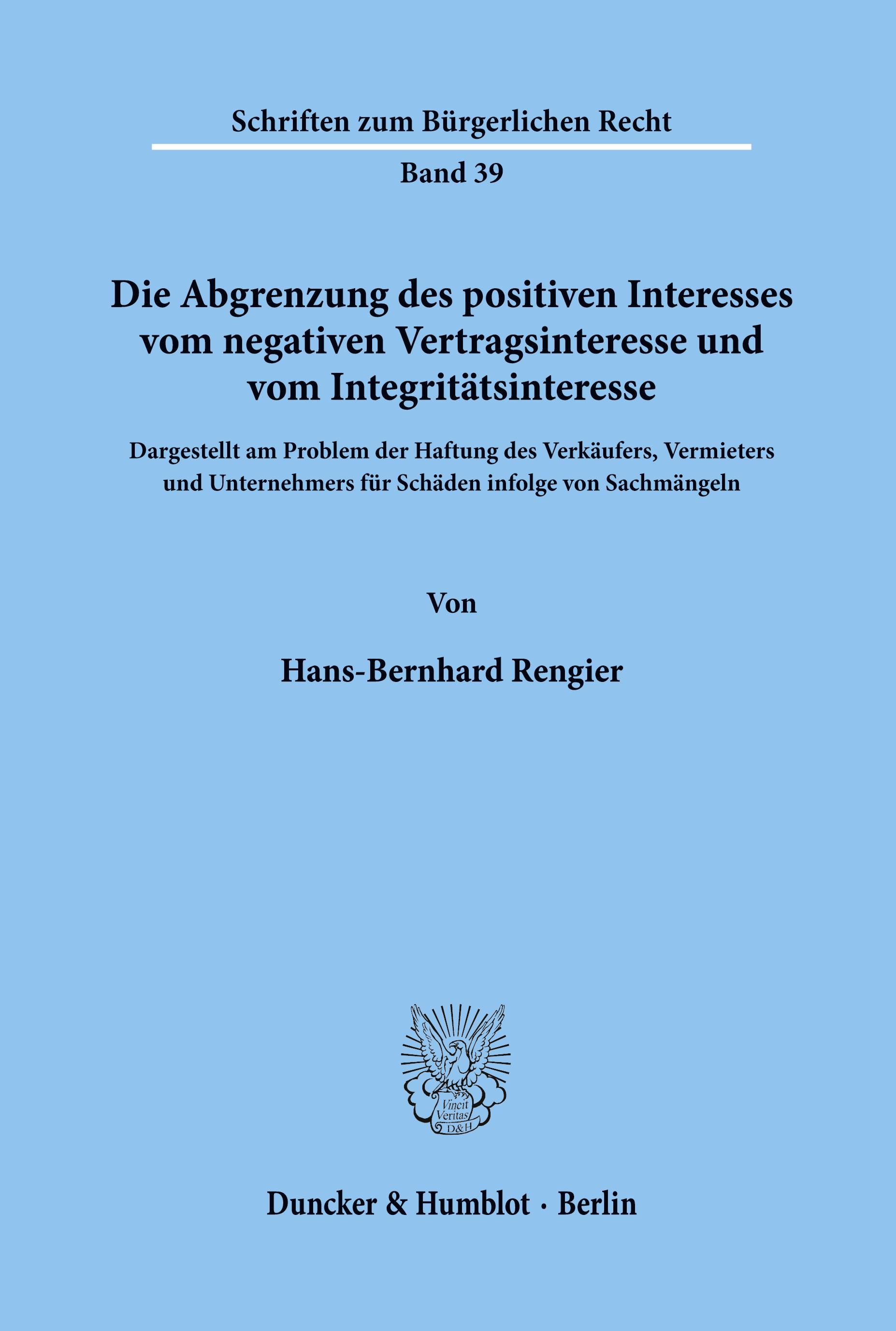 Die Abgrenzung des positiven Interesses vom negativen Vertragsinteresse und vom Integritätsinteresse,