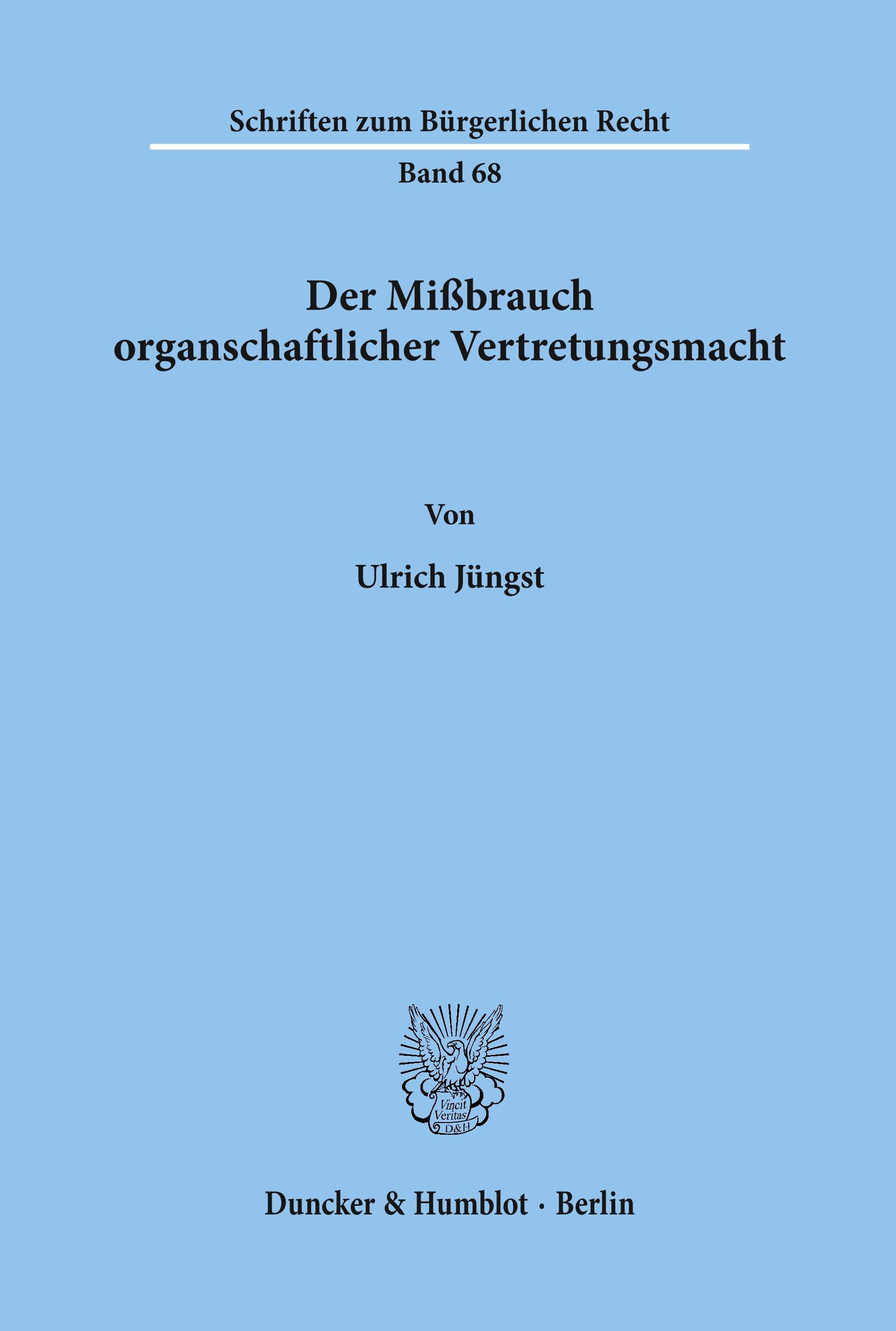 Der Mißbrauch organschaftlicher Vertretungsmacht.