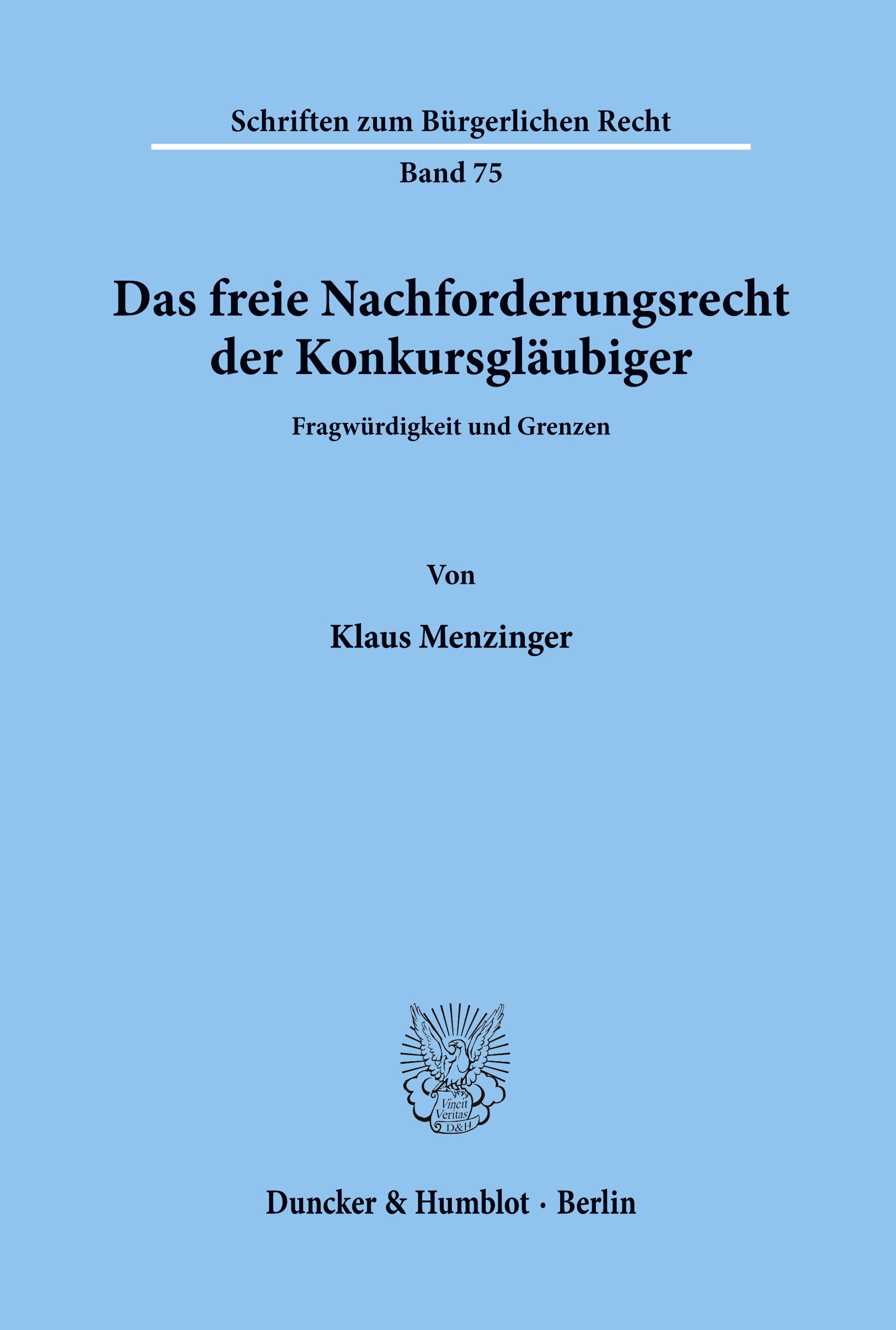 Das freie Nachforderungsrecht der Konkursgläubiger.