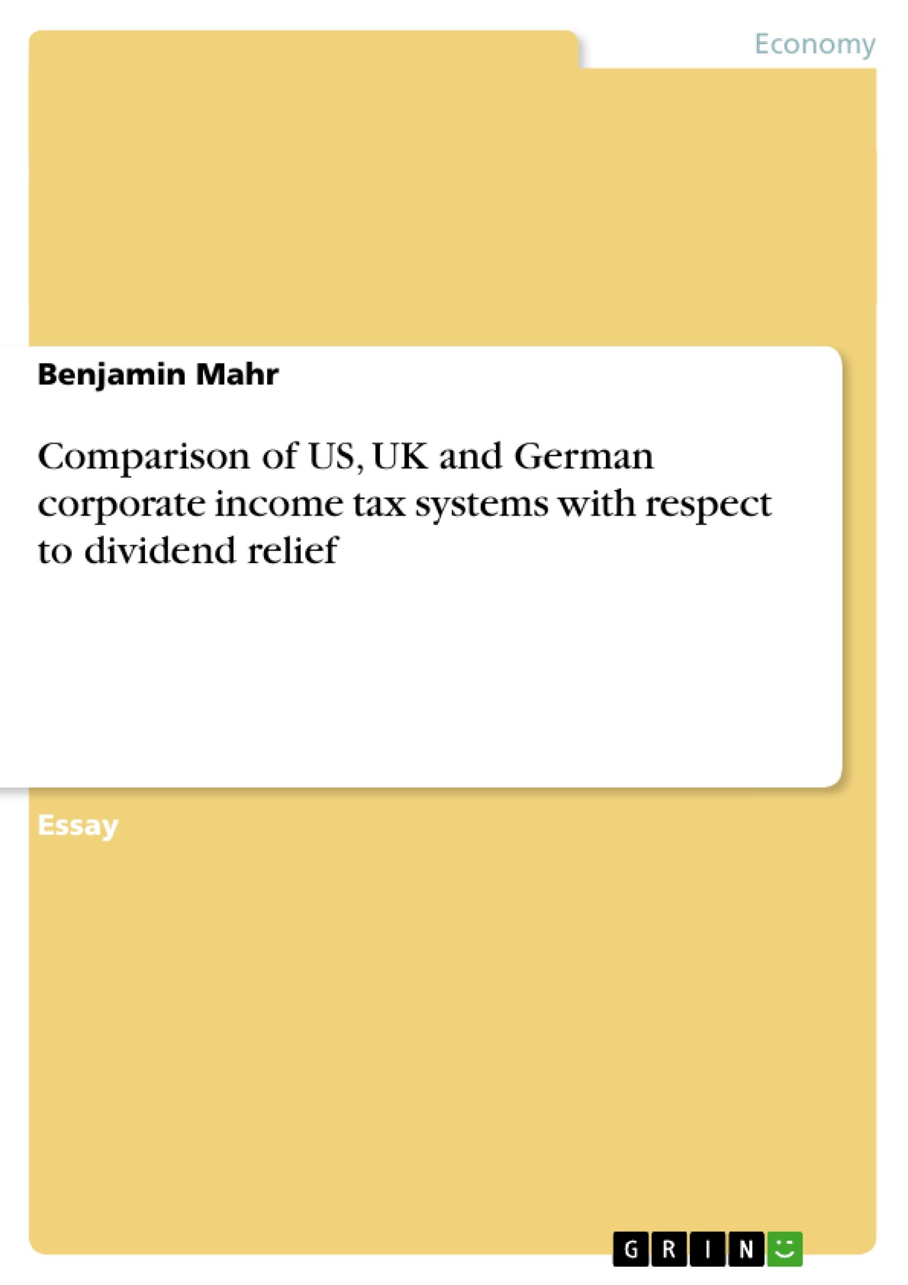 Comparison of US, UK and German corporate income tax systems with respect to dividend relief