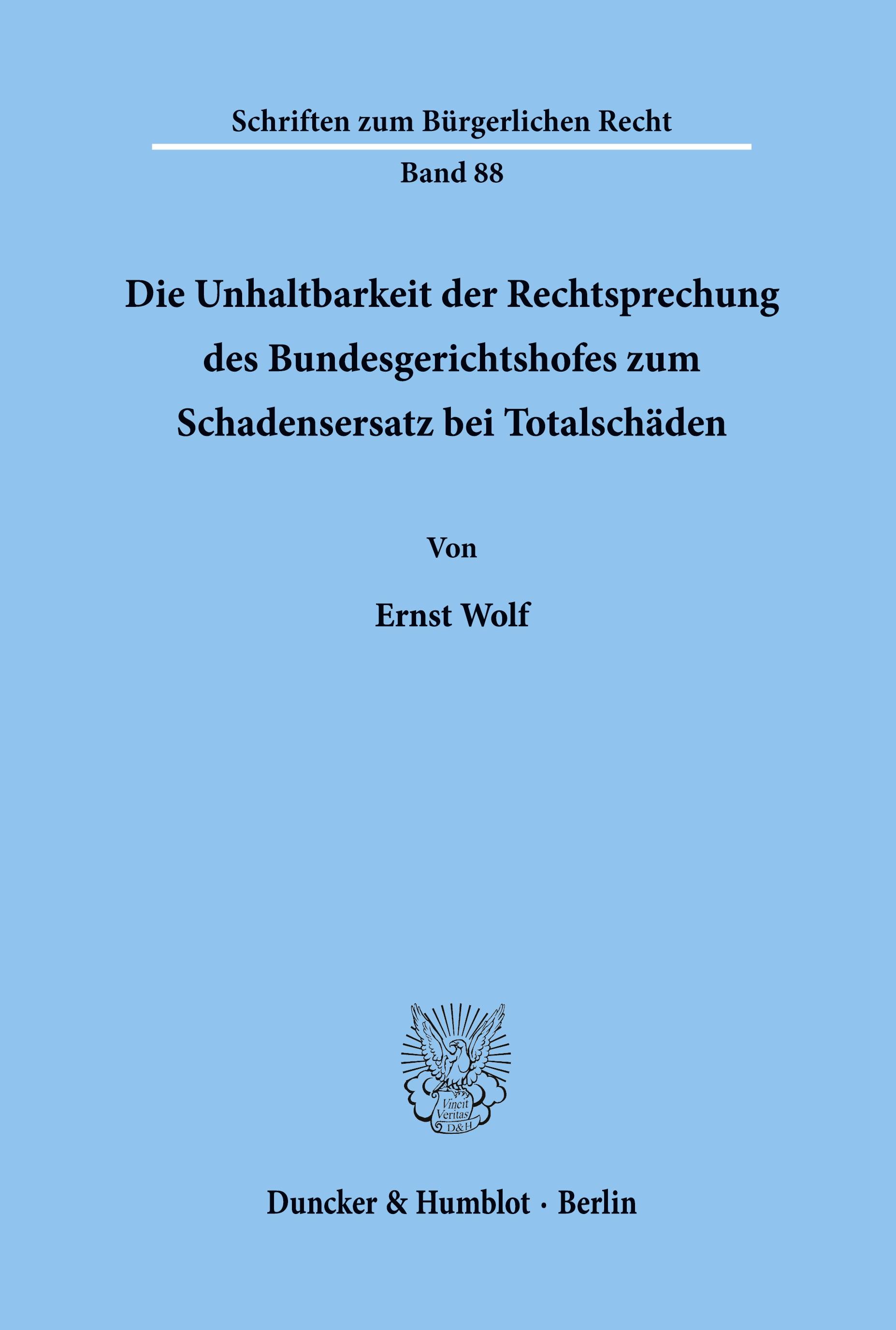 Die Unhaltbarkeit der Rechtsprechung des Bundesgerichtshofes zum Schadensersatz bei Totalschäden.