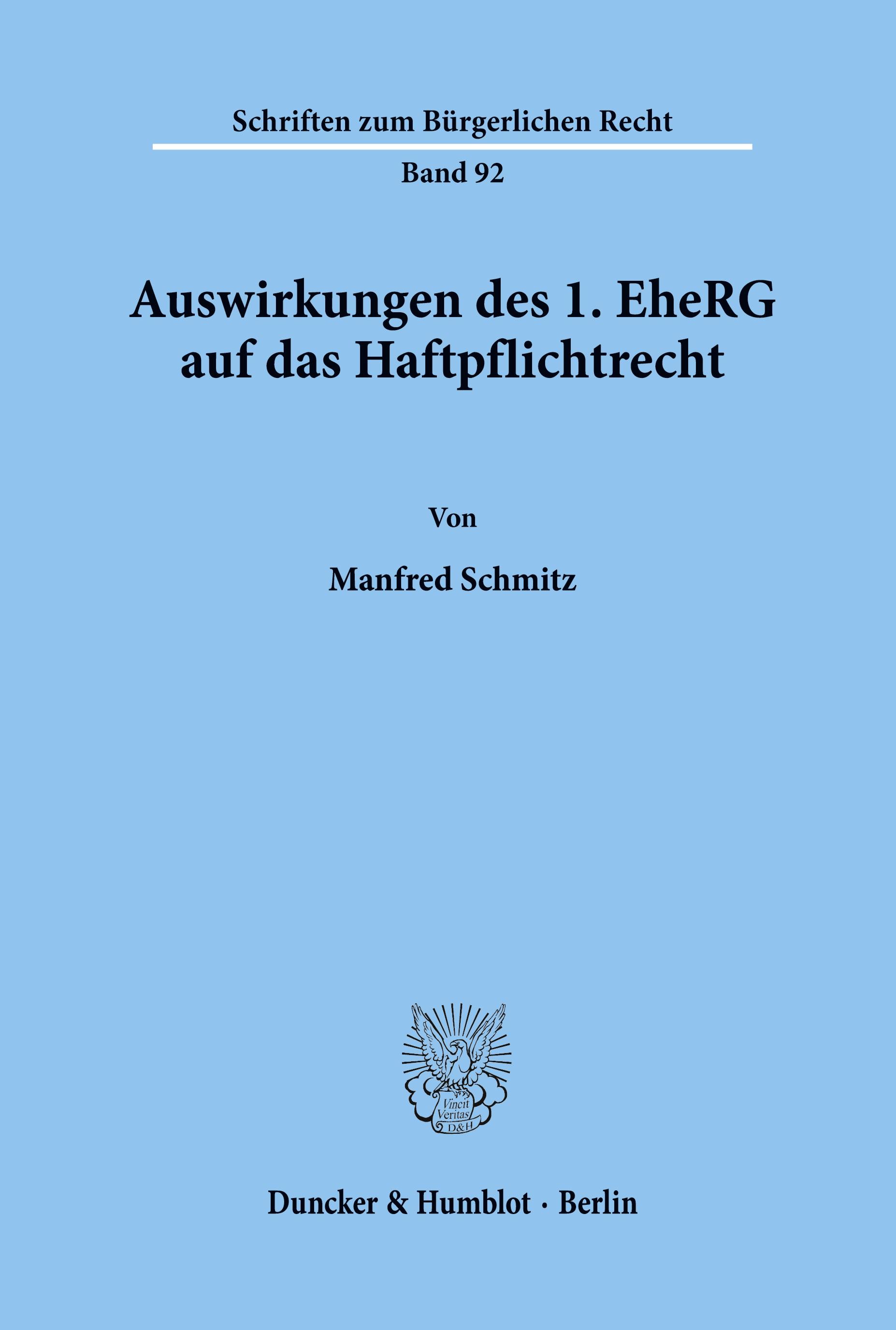 Auswirkungen des 1. EheRG auf das Haftpflichtrecht.