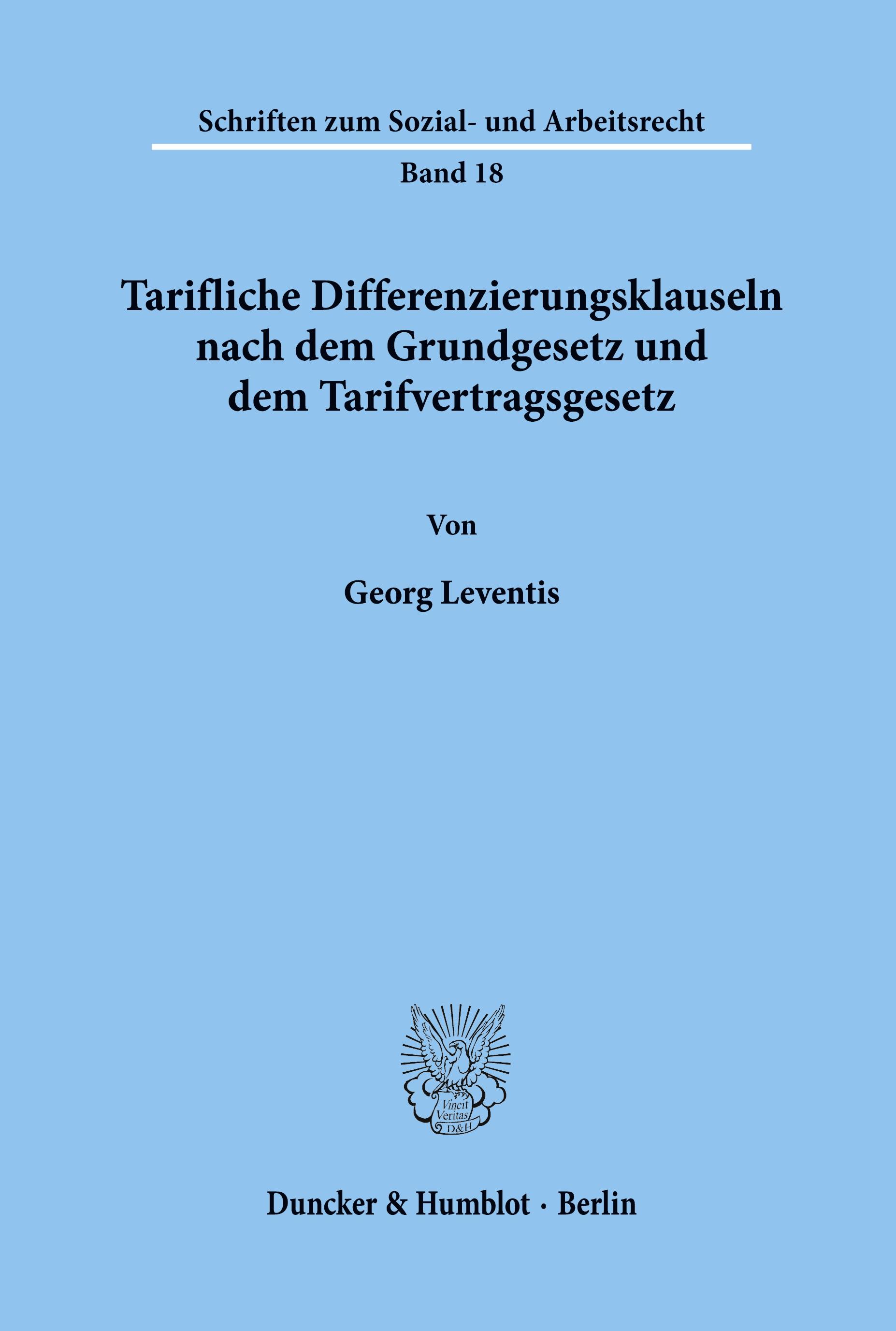 Tarifliche Differenzierungsklauseln nach dem Grundgesetz und dem Tarifvertragsgesetz.