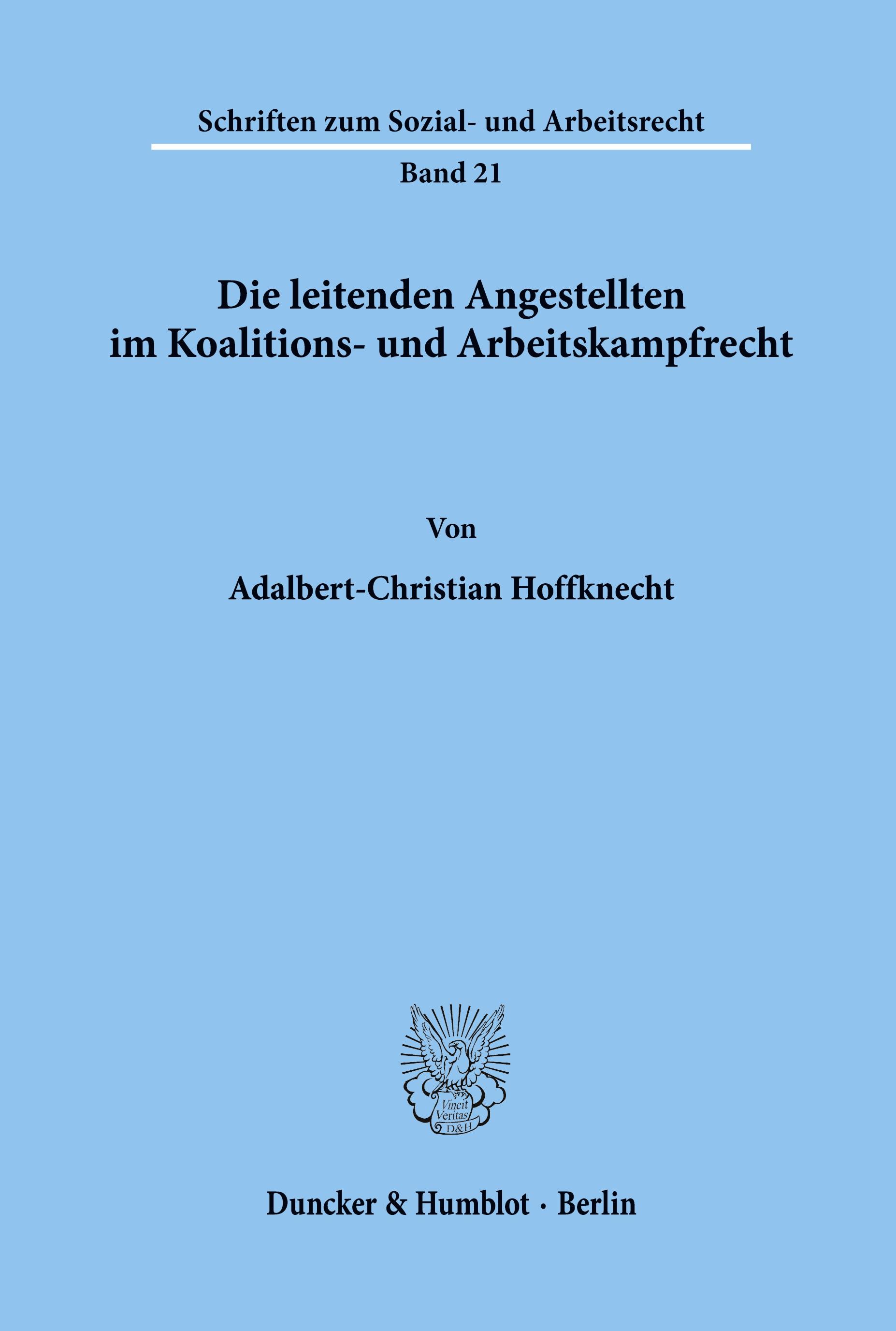 Die leitenden Angestellten im Koalitions- und Arbeitskampfrecht.