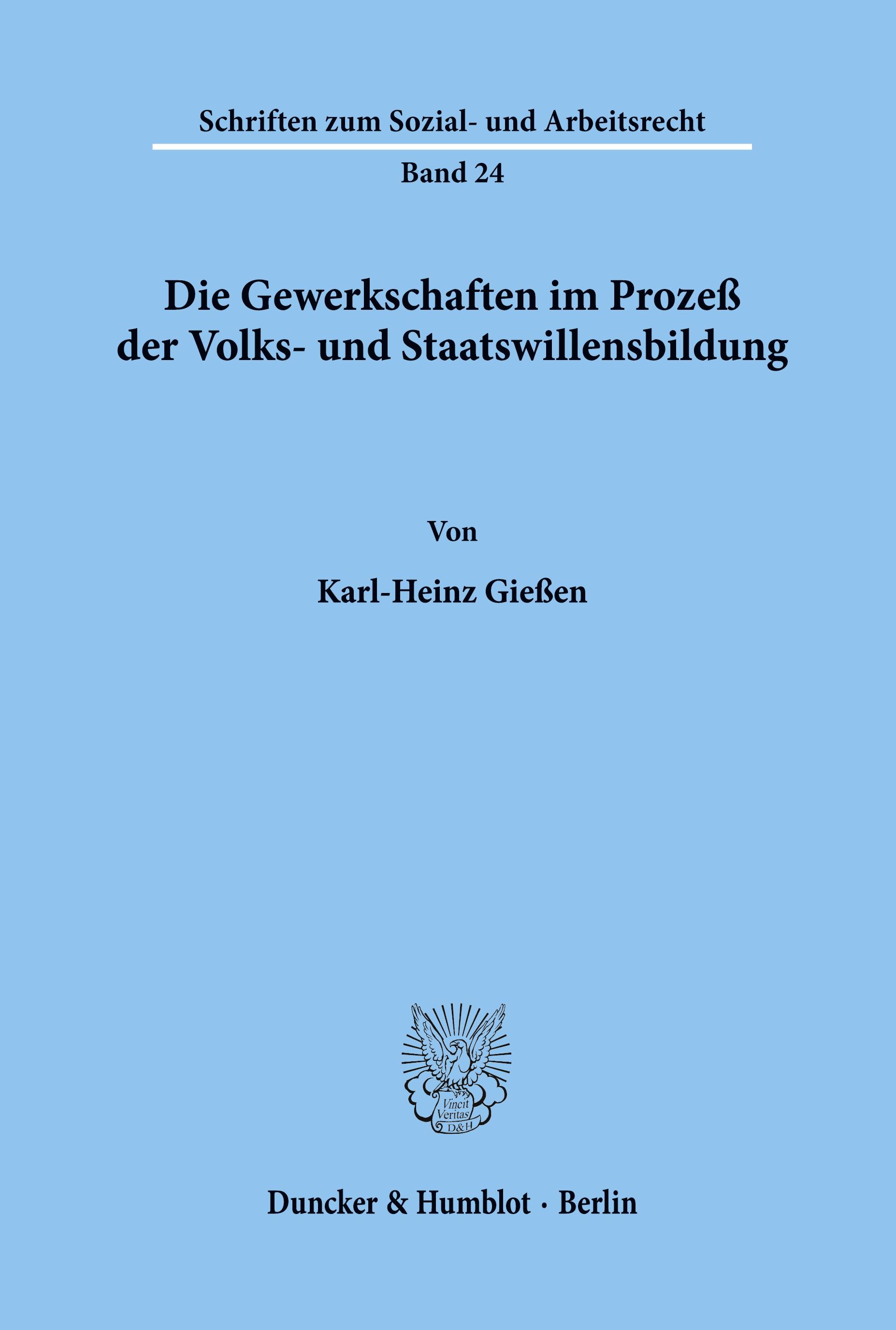 Die Gewerkschaften im Prozeß der Volks- und Staatswillensbildung.