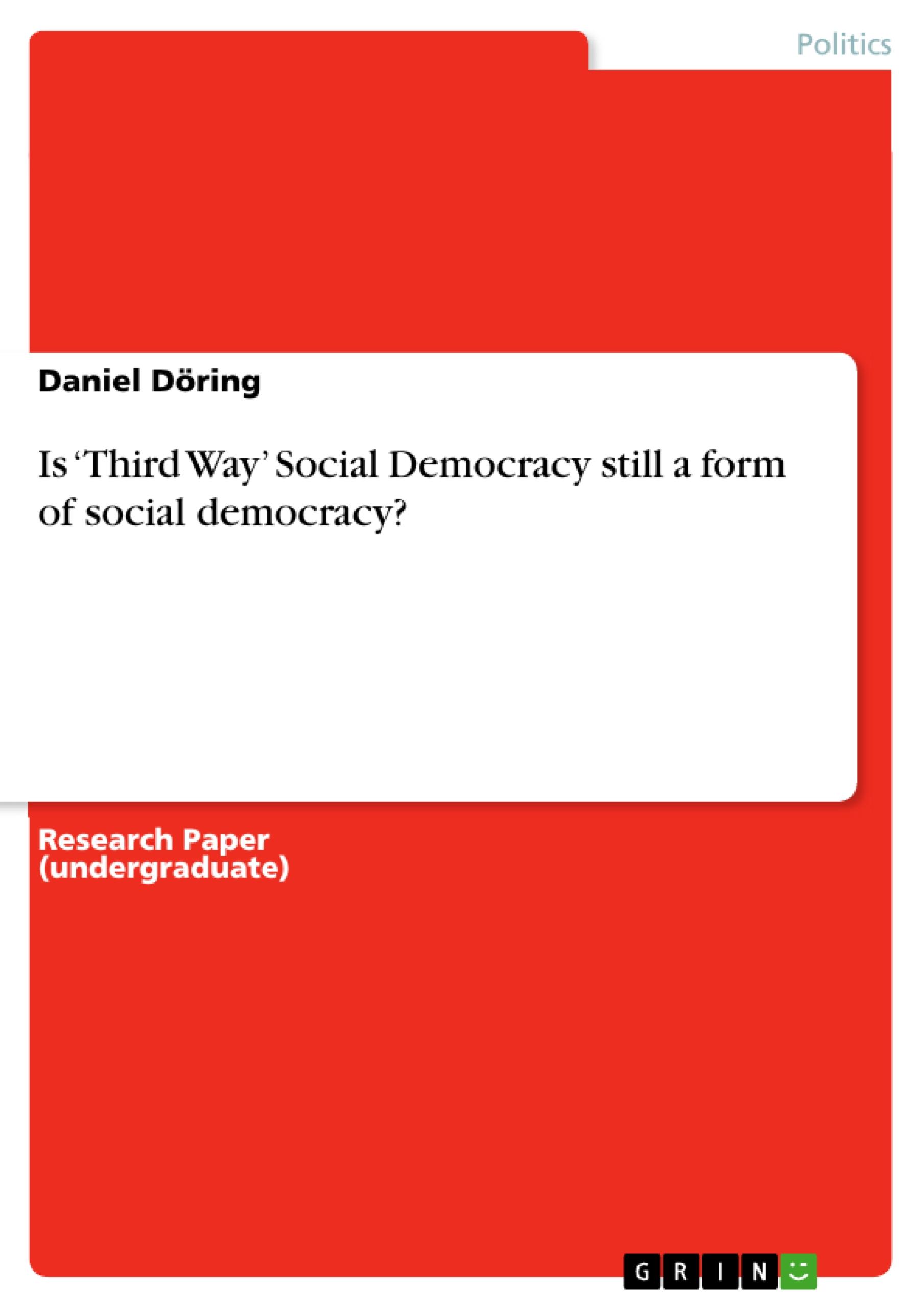 Is ¿Third Way¿ Social Democracy still a form of social democracy?