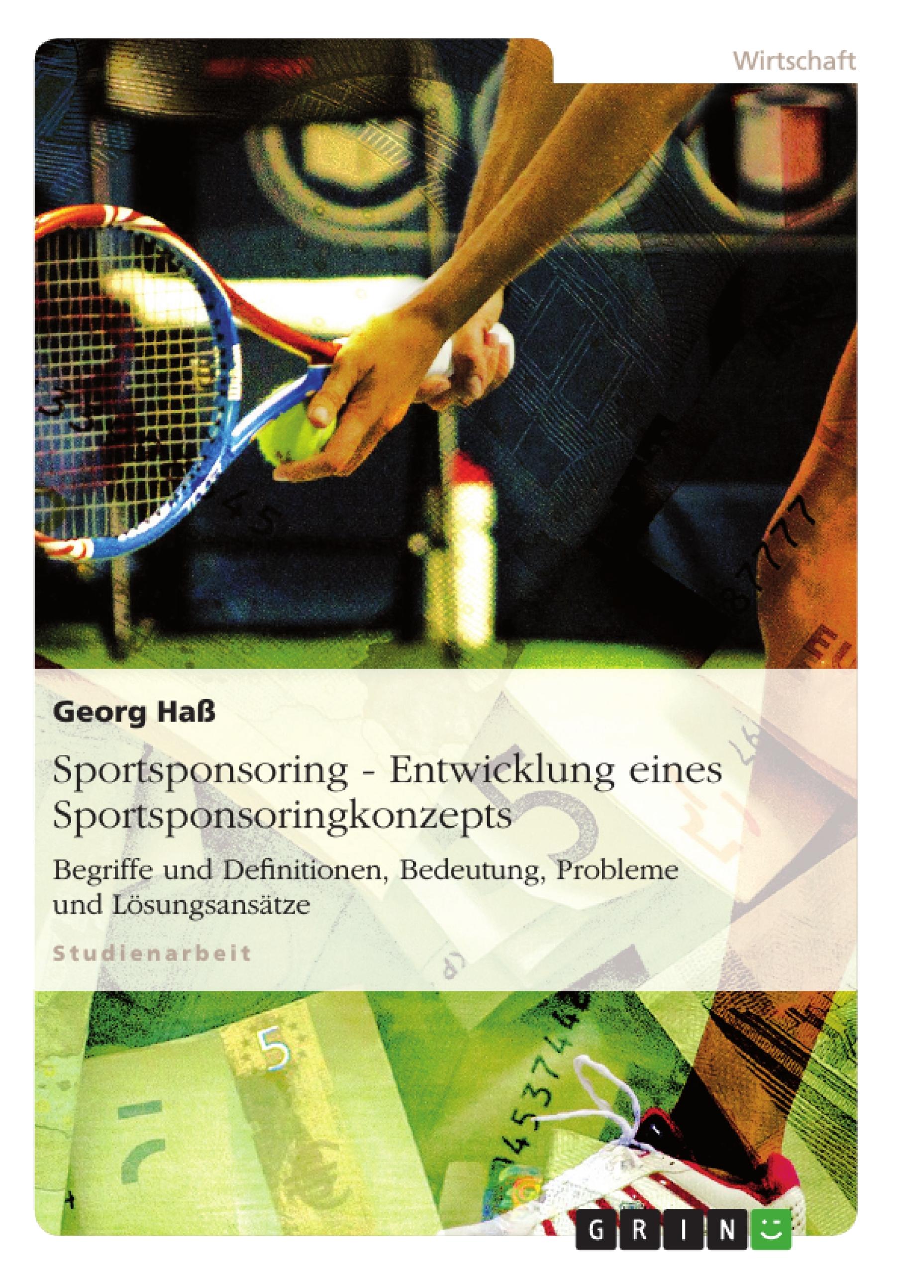 Sportsponsoring: Entwicklung eines Sportsponsoringkonzepts