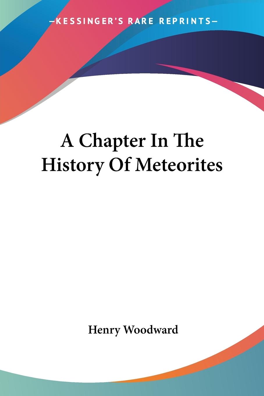 A Chapter In The History Of Meteorites