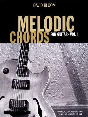 Melodic Chords for Guitar, Volume 1 [With CD (Audio)]