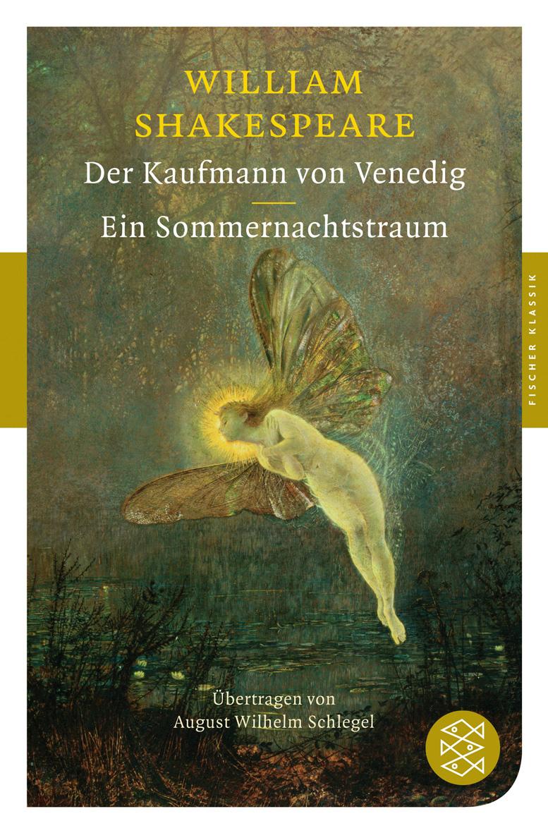 Der Kaufmann von Venedig / Ein Sommernachtstraum