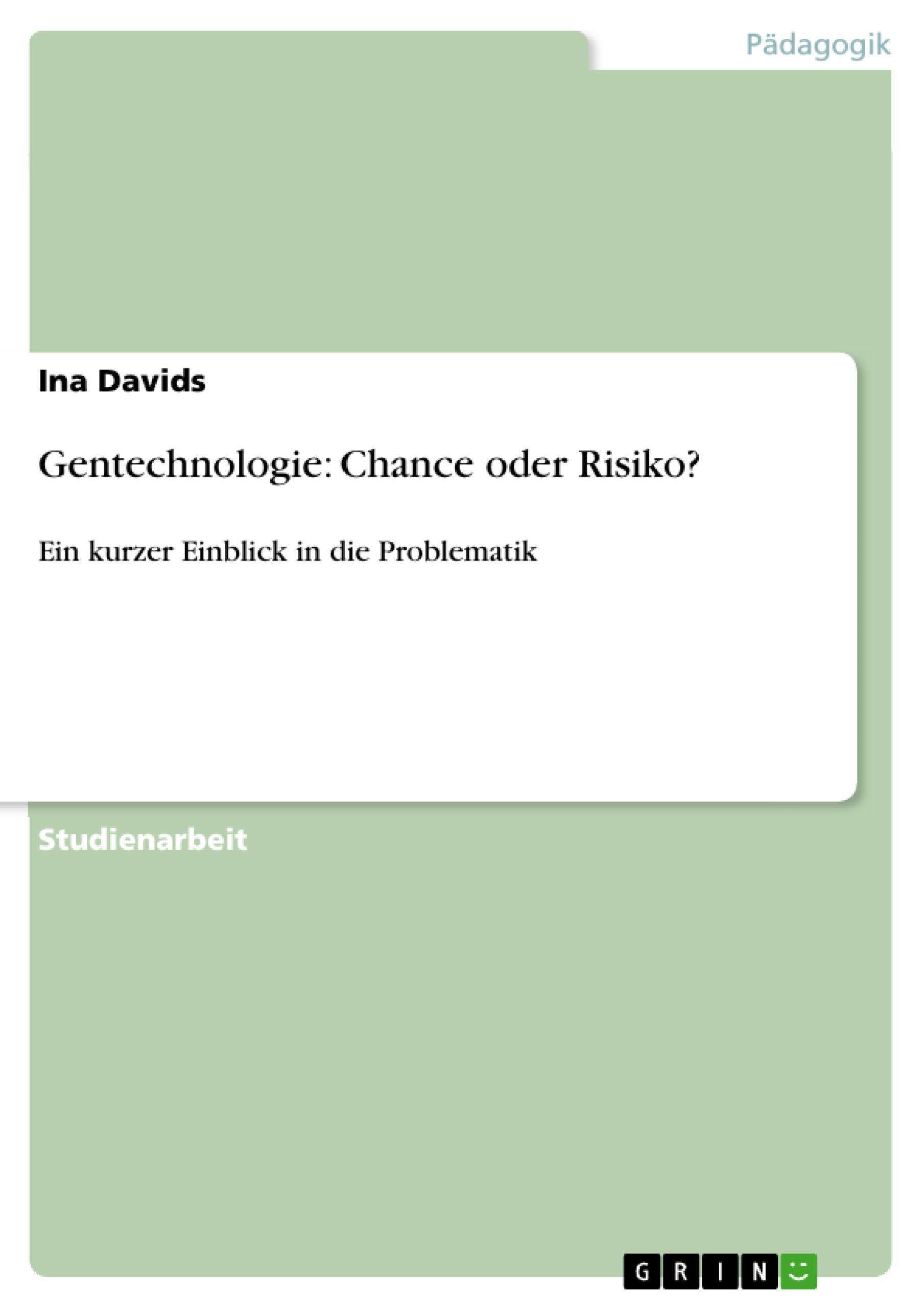 Gentechnologie: Chance oder Risiko?