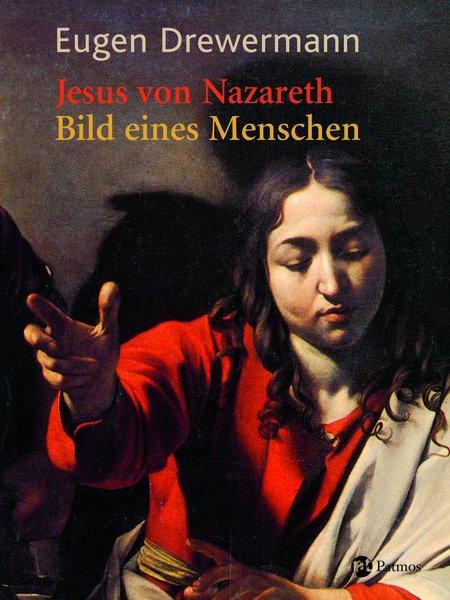 Jesus von Nazareth - Bilder eines Menschen