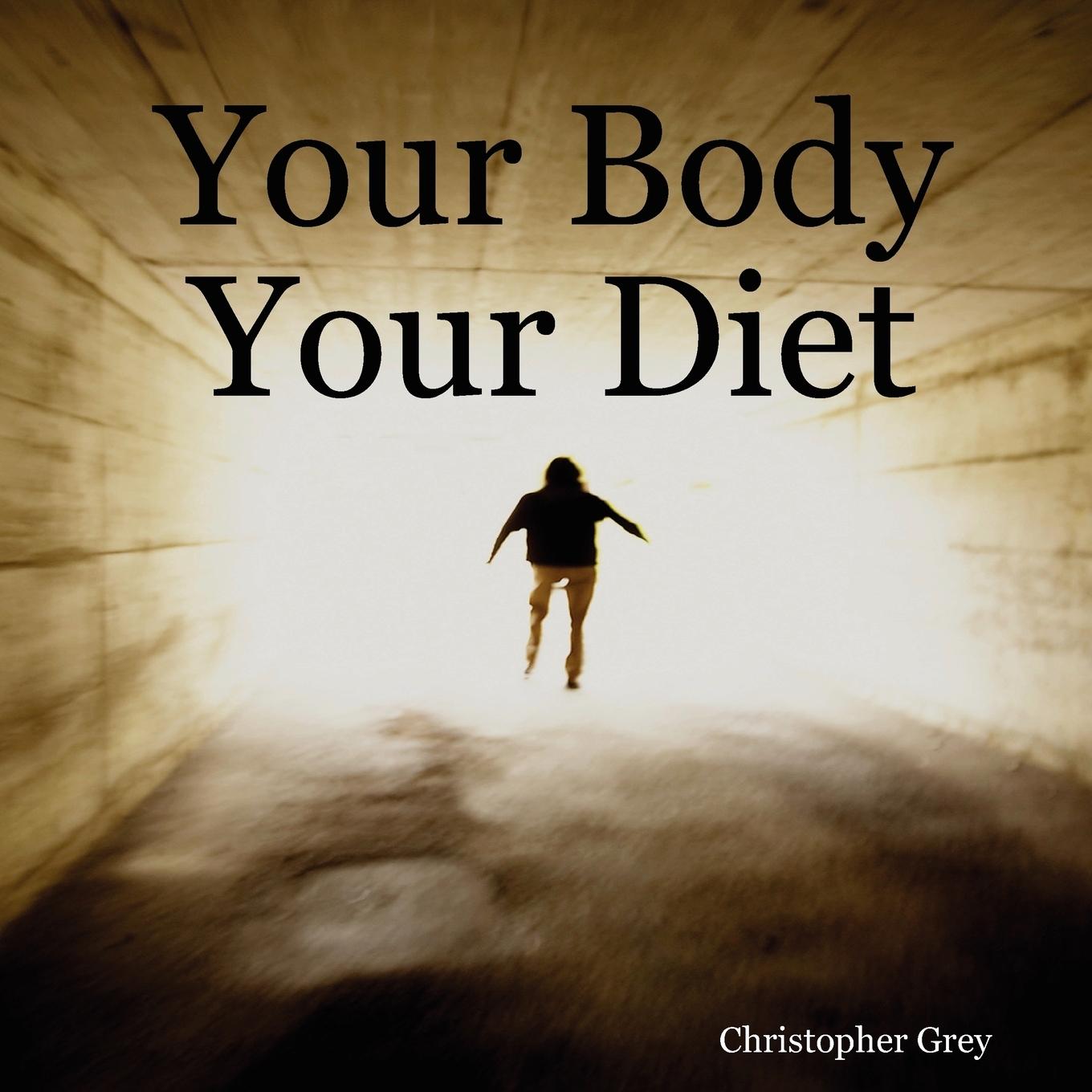 Your Body Your Diet