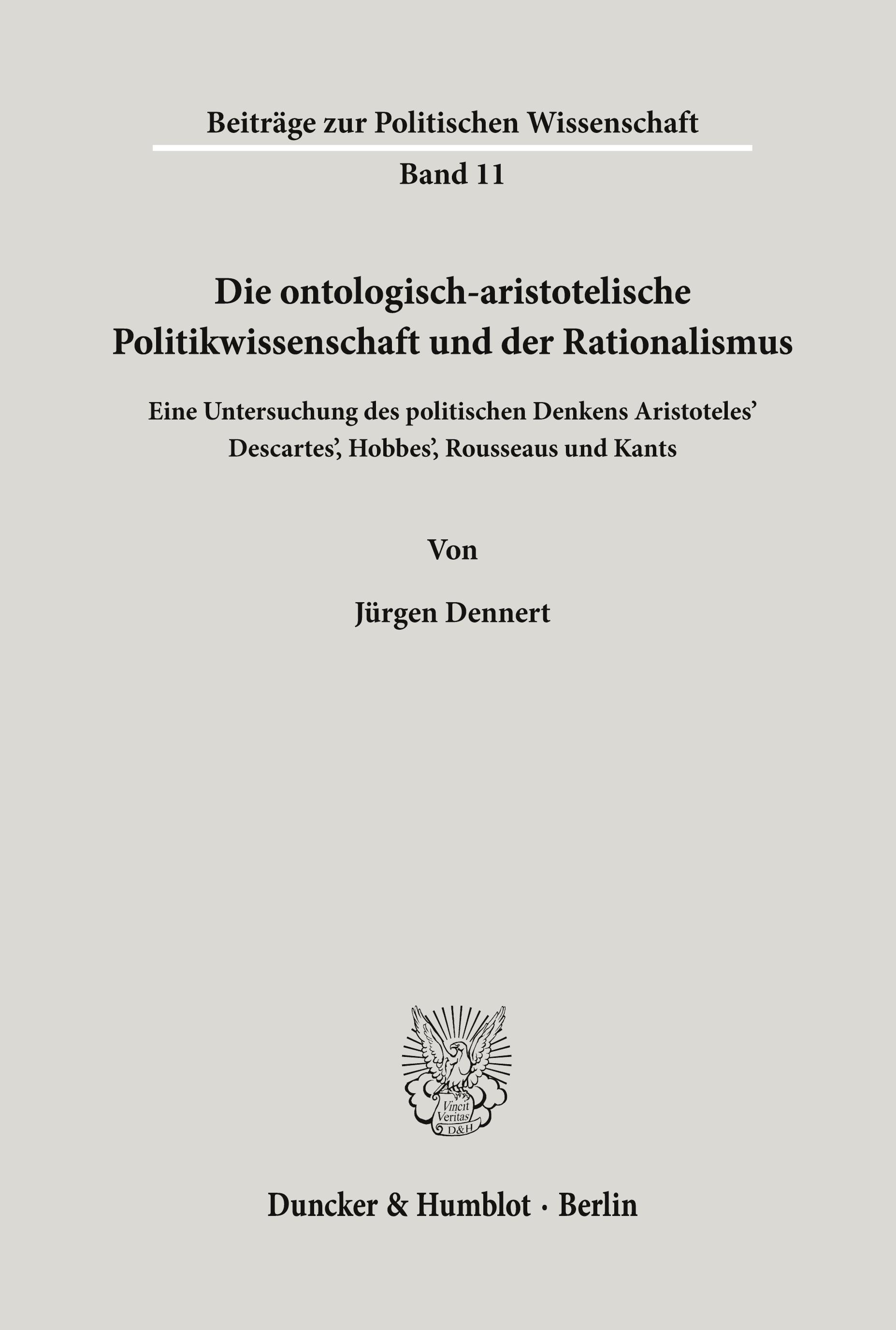 Die ontologisch-aristotelische Politikwissenschaft und der Rationalismus.