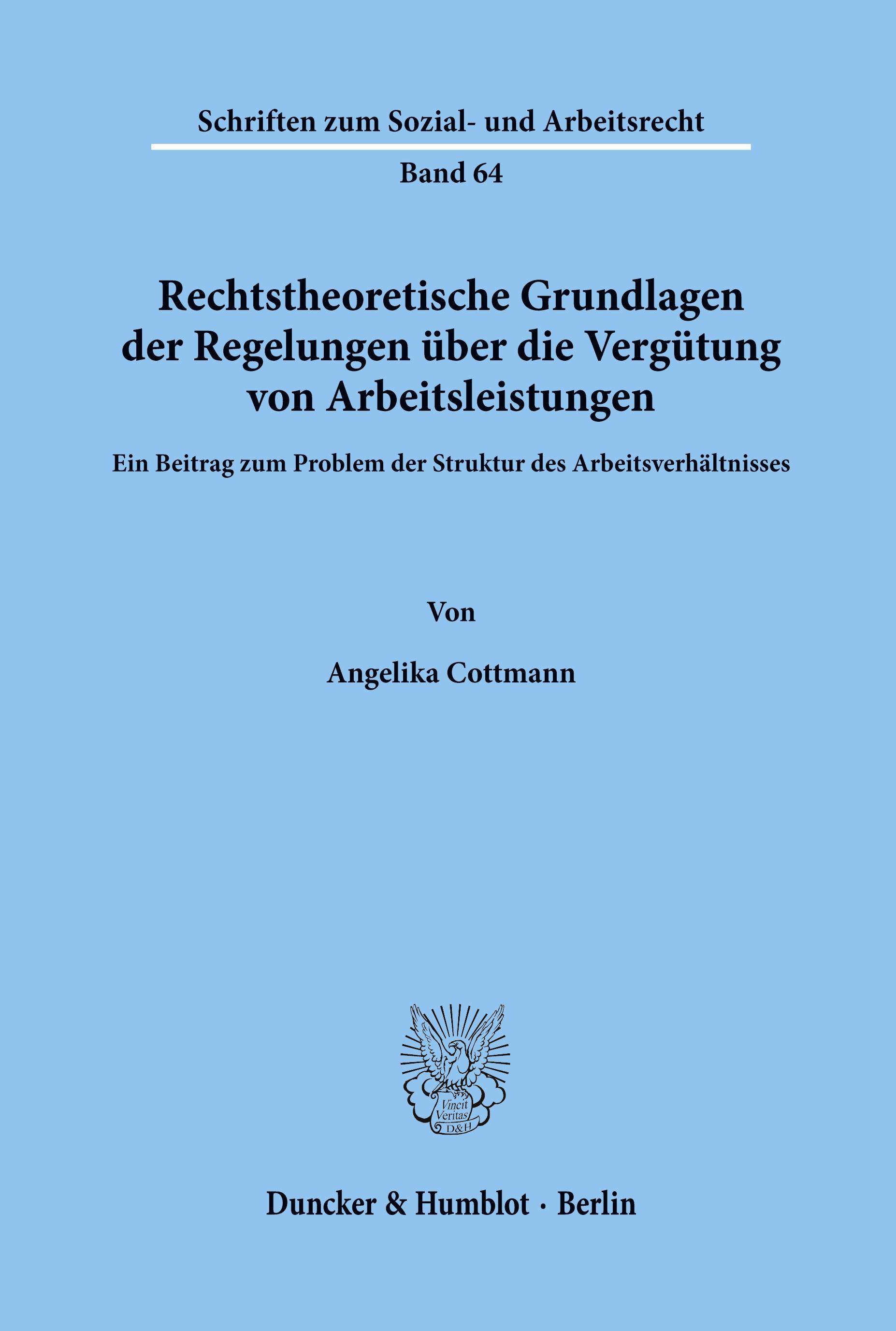 Rechtstheoretische Grundlagen der Regelungen über die Vergütung von Arbeitsleistungen.