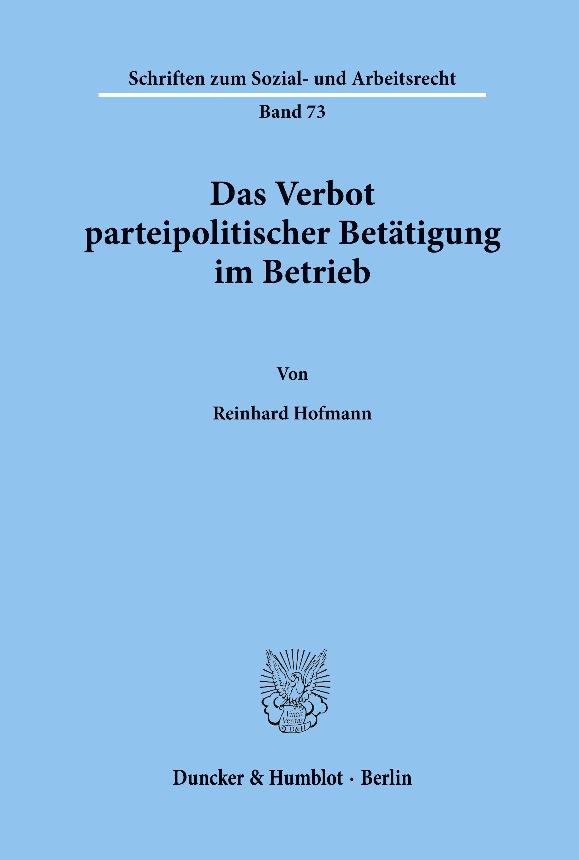 Das Verbot parteipolitischer Betätigung im Betrieb.