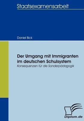 Der Umgang mit Immigranten im deutschen Schulsystem