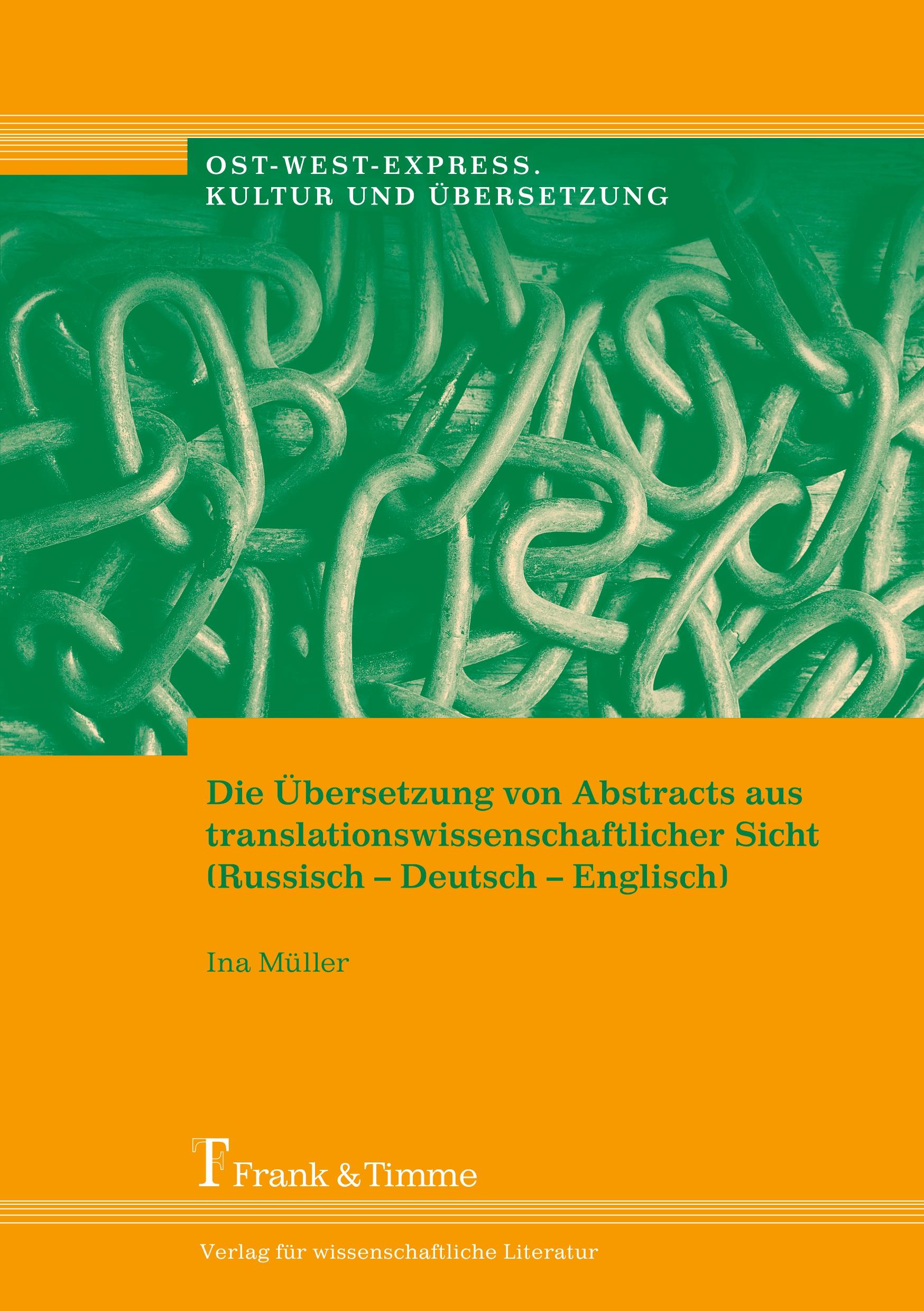 Die Übersetzung von Abstracts aus translationswissenschaftlicher Sicht (Russisch¿Deutsch¿Englisch)