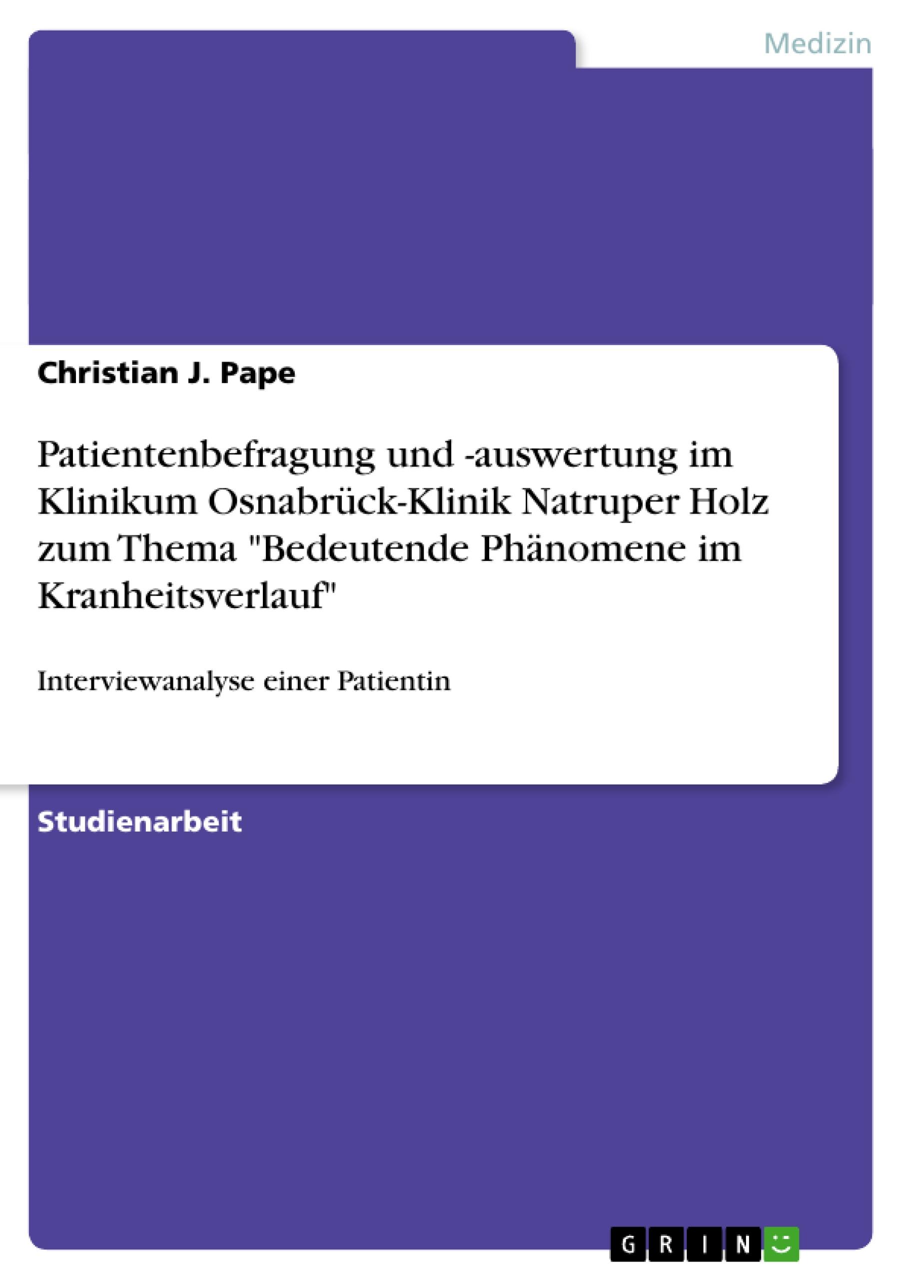 Patientenbefragung und -auswertung im Klinikum Osnabrück-Klinik Natruper Holz zum Thema "Bedeutende Phänomene im Kranheitsverlauf"