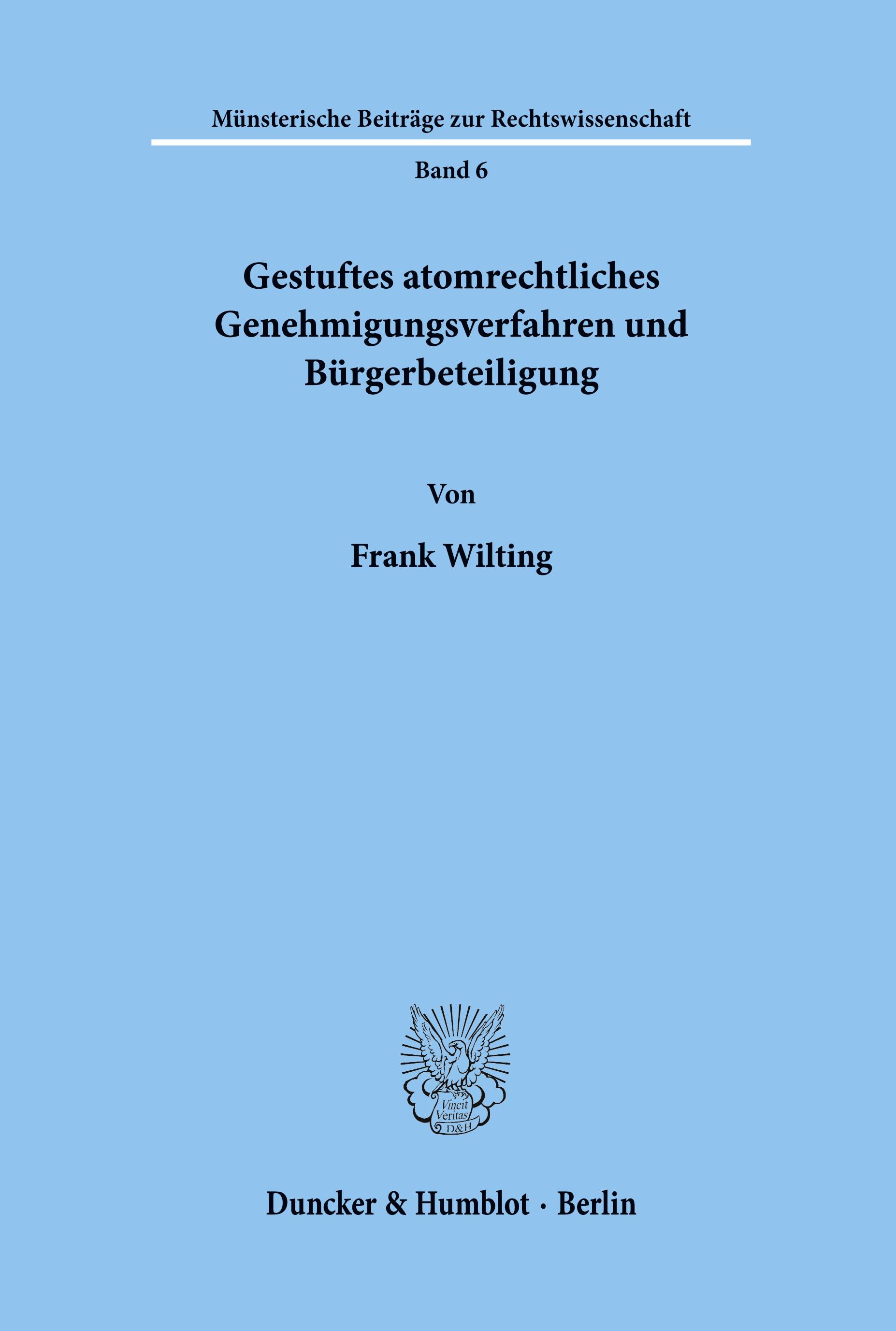 Gestuftes atomrechtliches Genehmigungsverfahren und Bürgerbeteiligung.