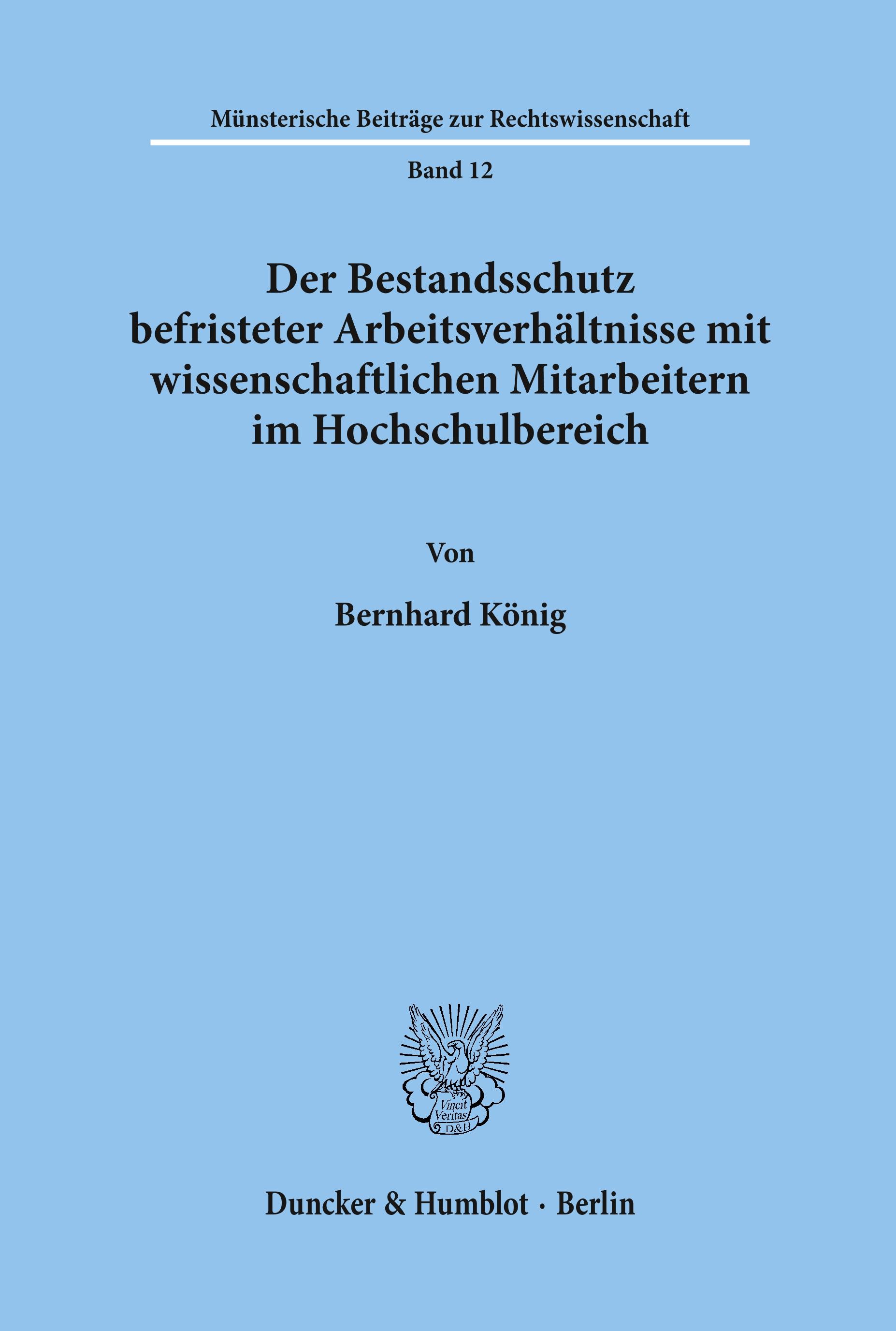 Der Bestandsschutz befristeter Arbeitsverhältnisse mit wissenschaftlichen Mitarbeitern im Hochschulbereich.