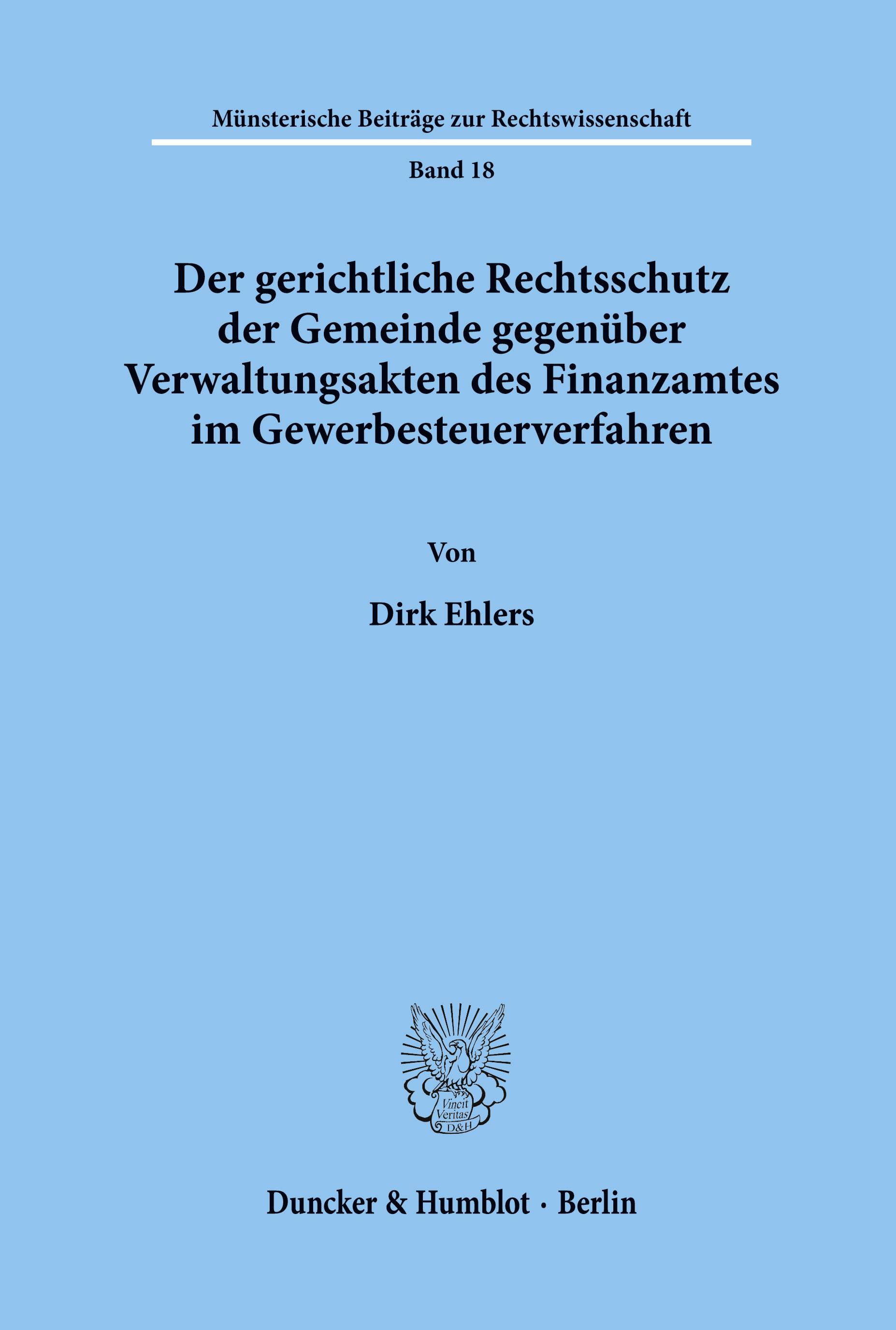 Der gerichtliche Rechtsschutz der Gemeinde gegenüber Verwaltungsakten des Finanzamtes im Gewerbesteuerverfahren.