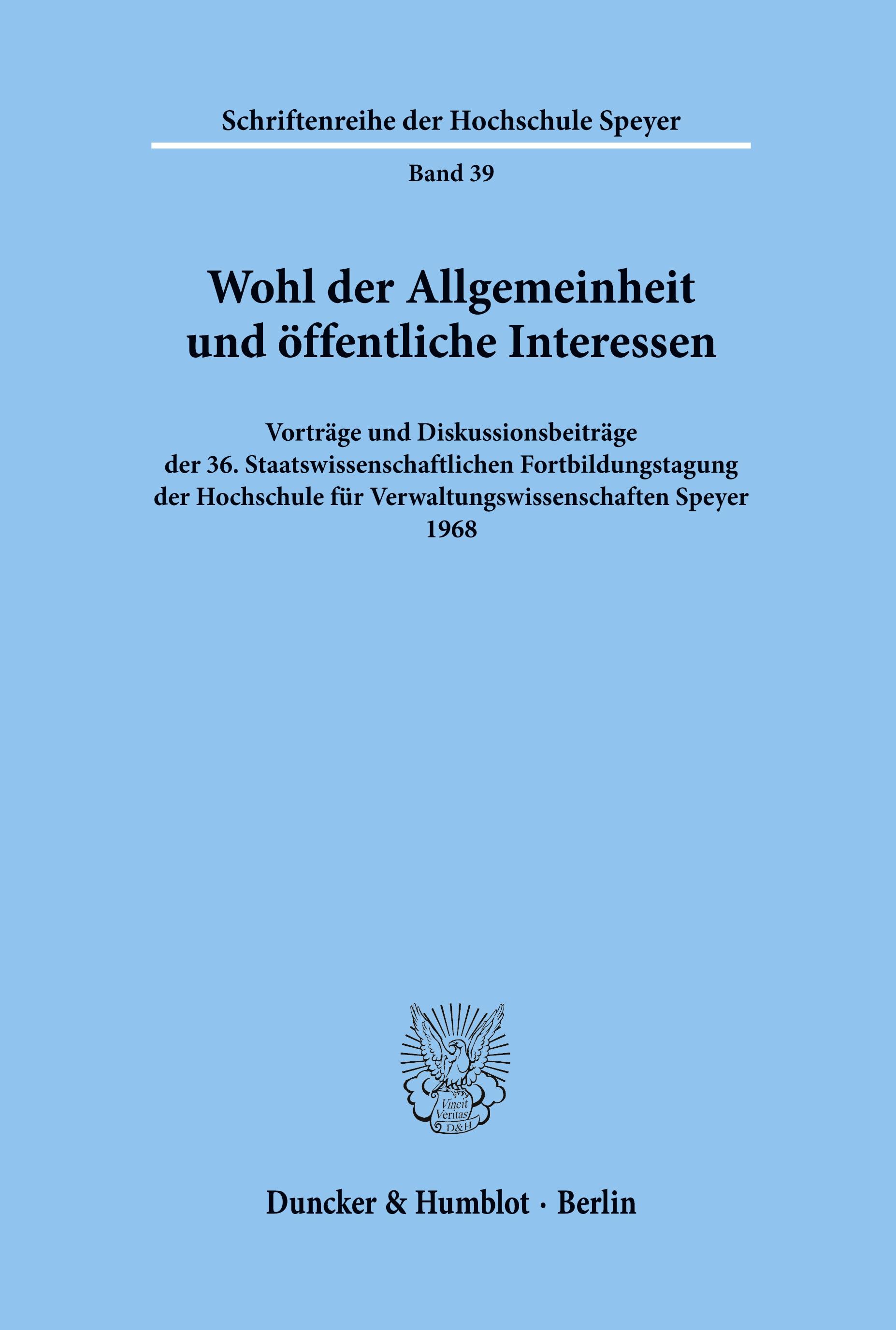 Wohl der Allgemeinheit und öffentliche Interessen.