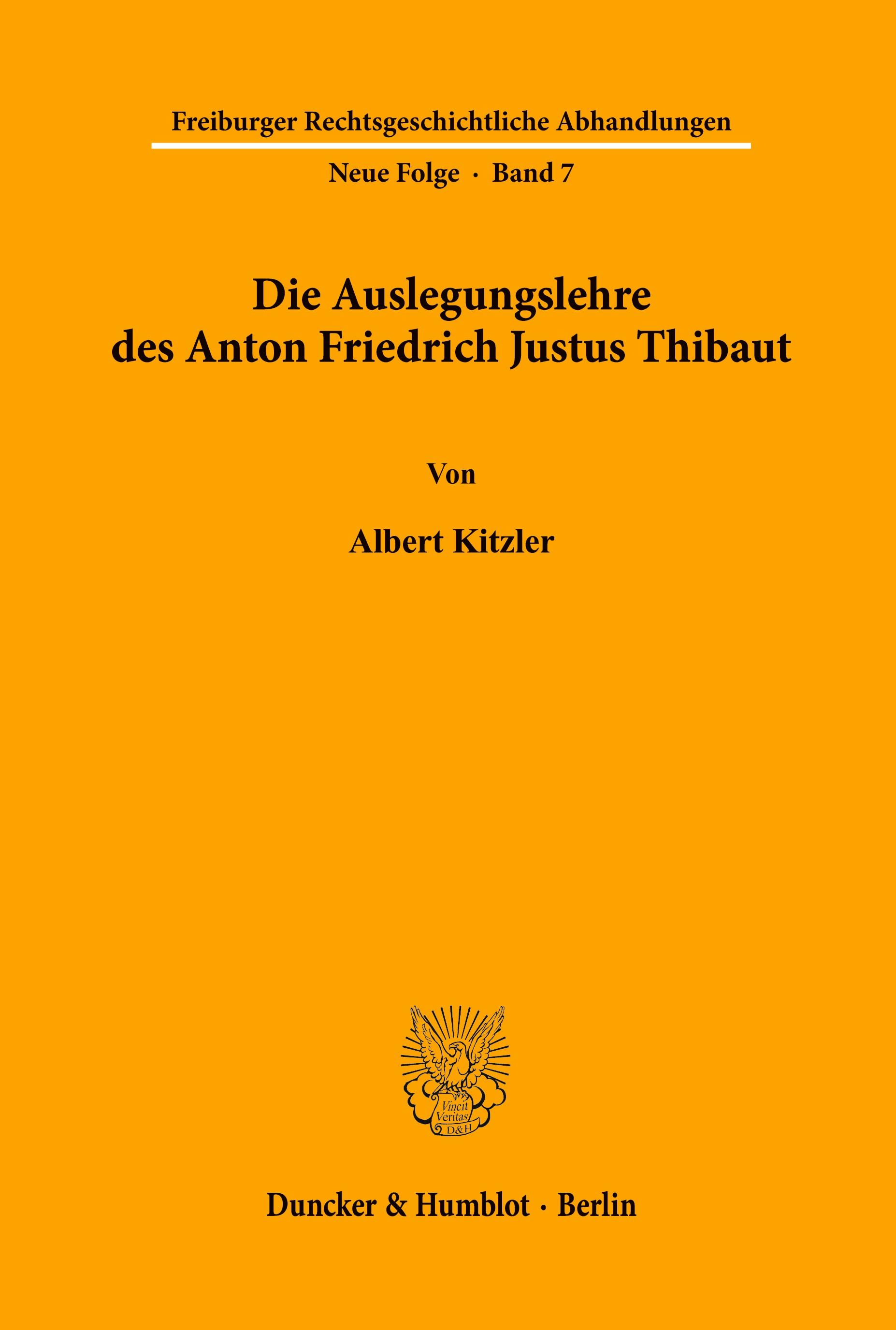 Die Auslegungslehre des Anton Friedrich Justus Thibaut.