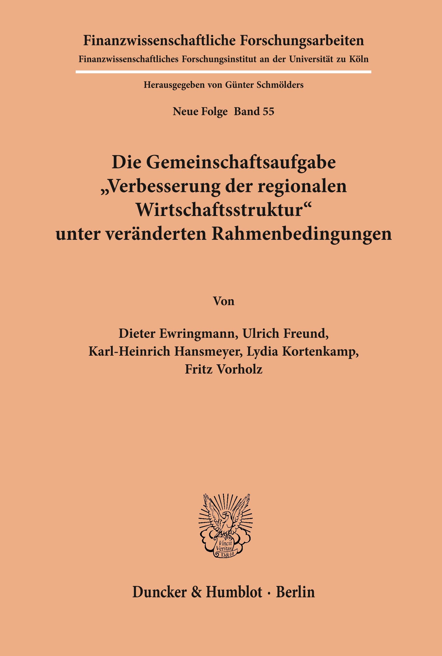 Die Gemeinschaftsaufgabe "Verbesserung der regionalen Wirtschaftsstruktur" unter veränderten Rahmenbedingungen.