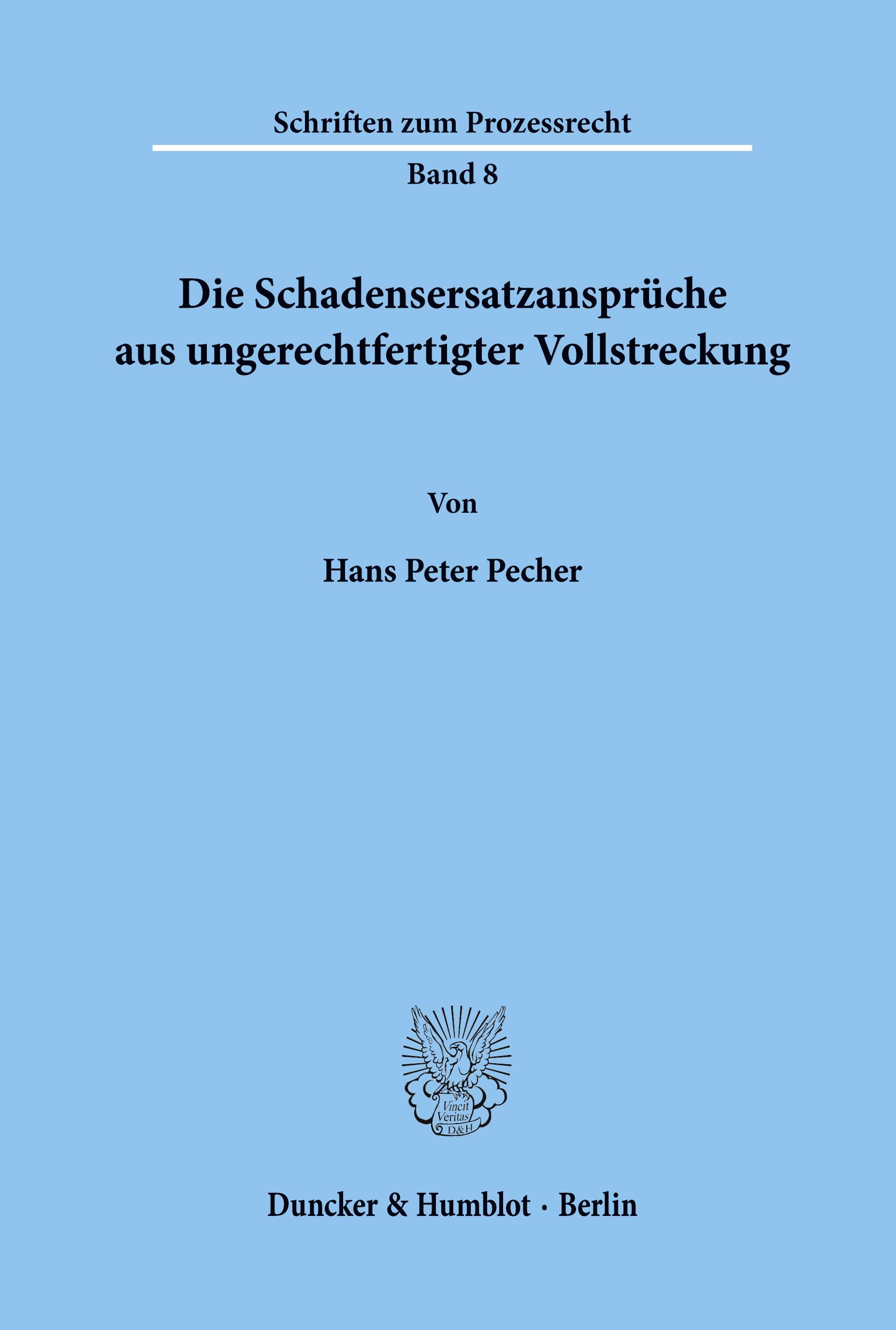 Die Schadensersatzansprüche aus ungerechtfertigter Vollstreckung.