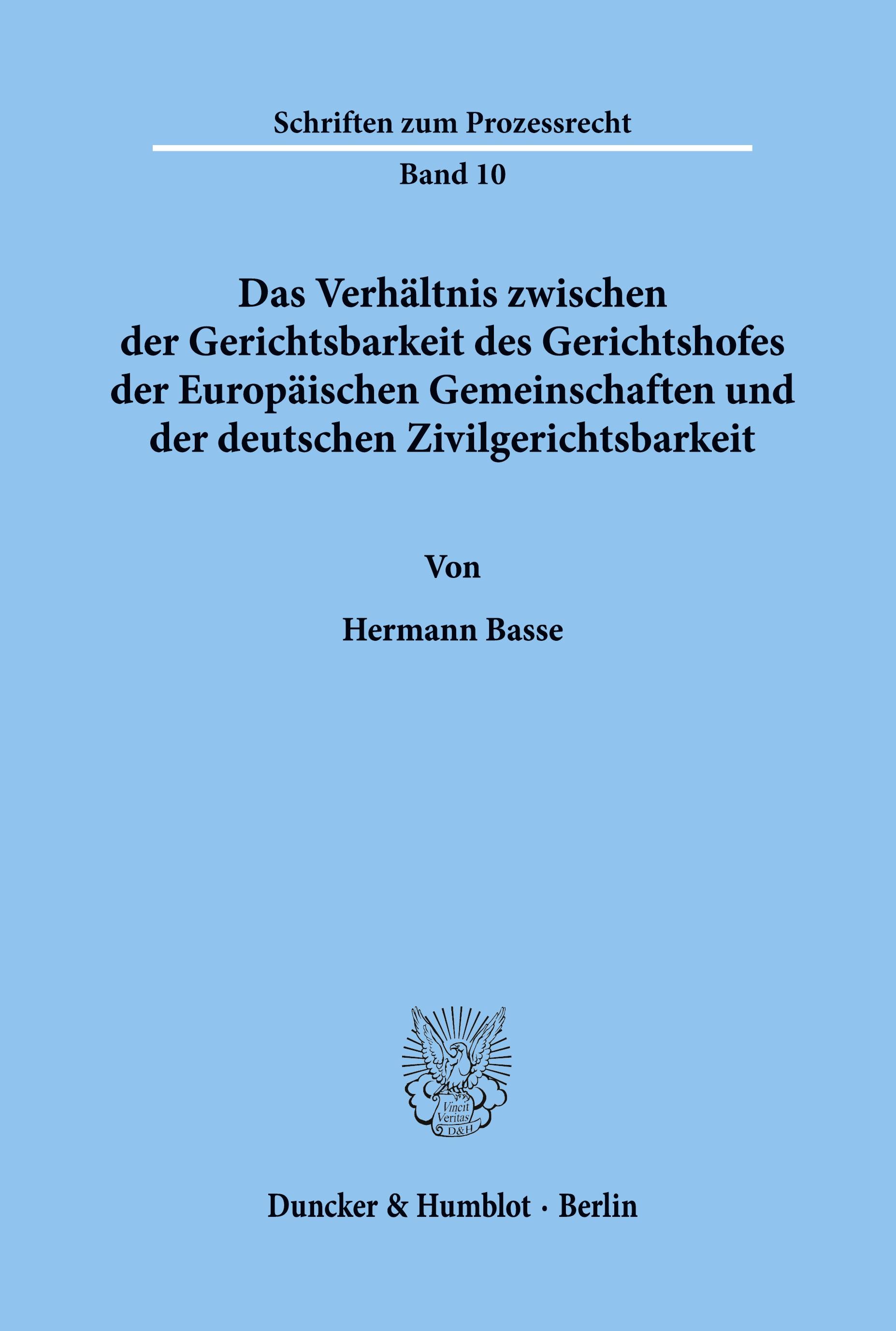 Das Verhältnis zwischen der Gerichtsbarkeit des Gerichtshofes der Europäischen Gemeinschaften und der deutschen Zivilgerichtsbarkeit.