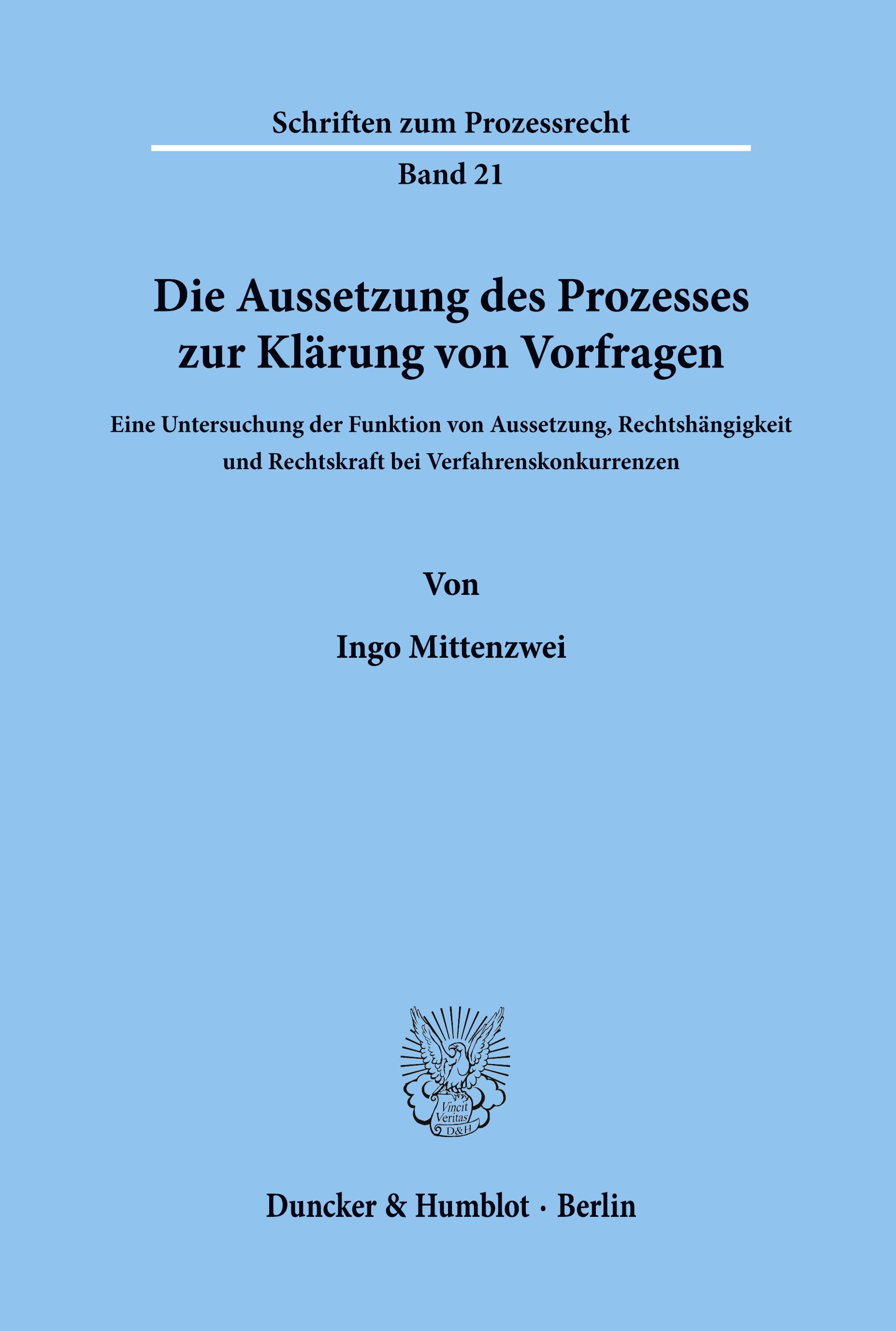 Die Aussetzung des Prozesses zur Klärung von Vorfragen.