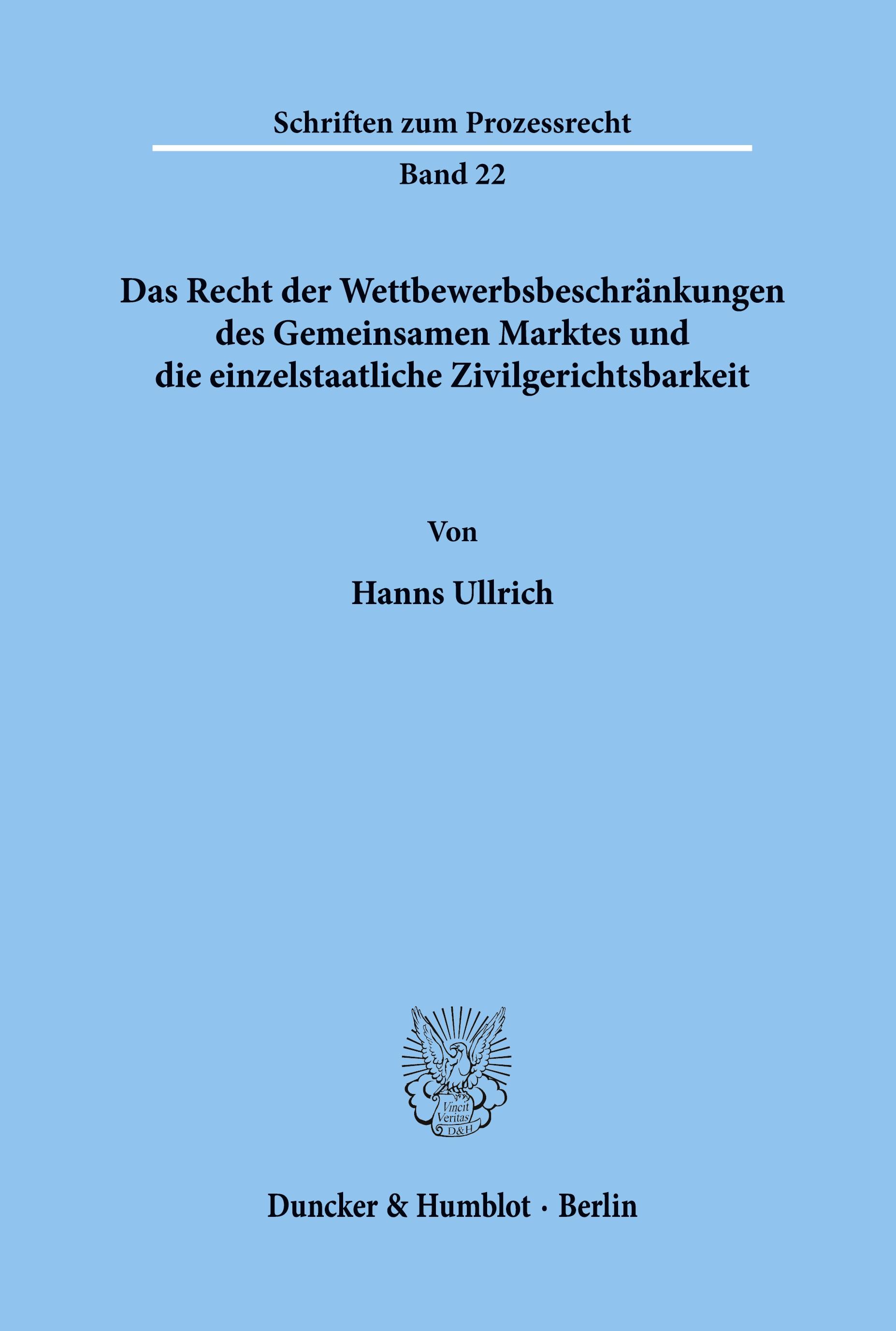 Das Recht der Wettbewerbsbeschränkungen des Gemeinsamen Marktes und die einzelstaatliche Zivilgerichtsbarkeit.