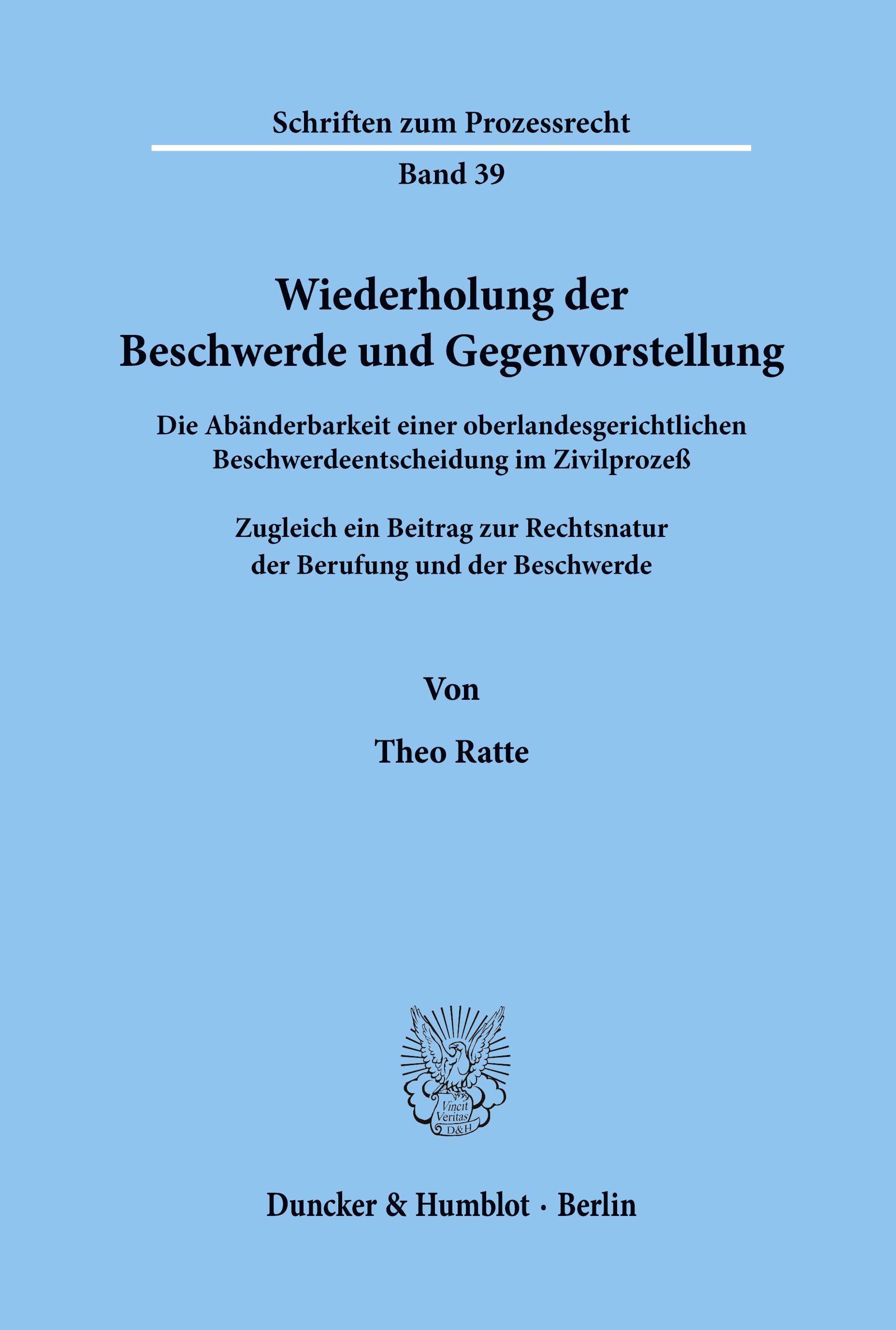 Wiederholung der Beschwerde und Gegenvorstellung.