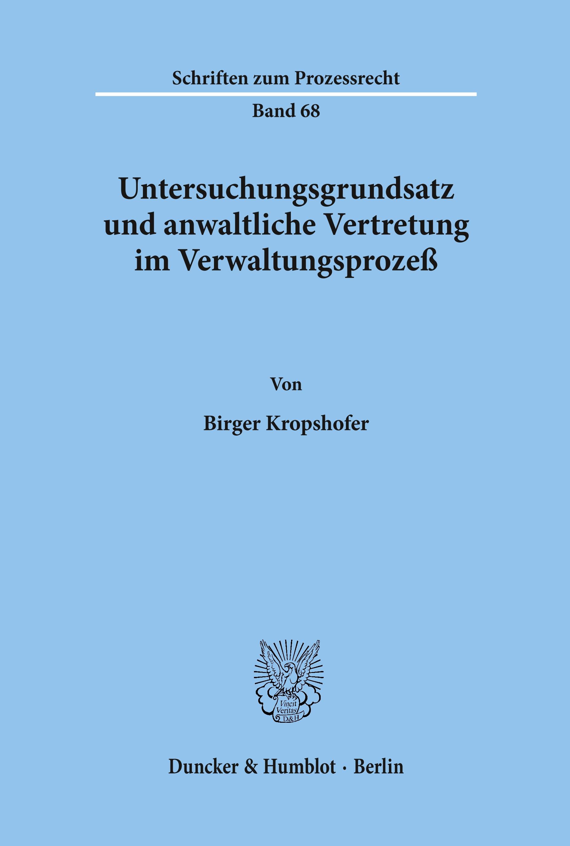 Untersuchungsgrundsatz und anwaltliche Vertretung im Verwaltungsprozeß.