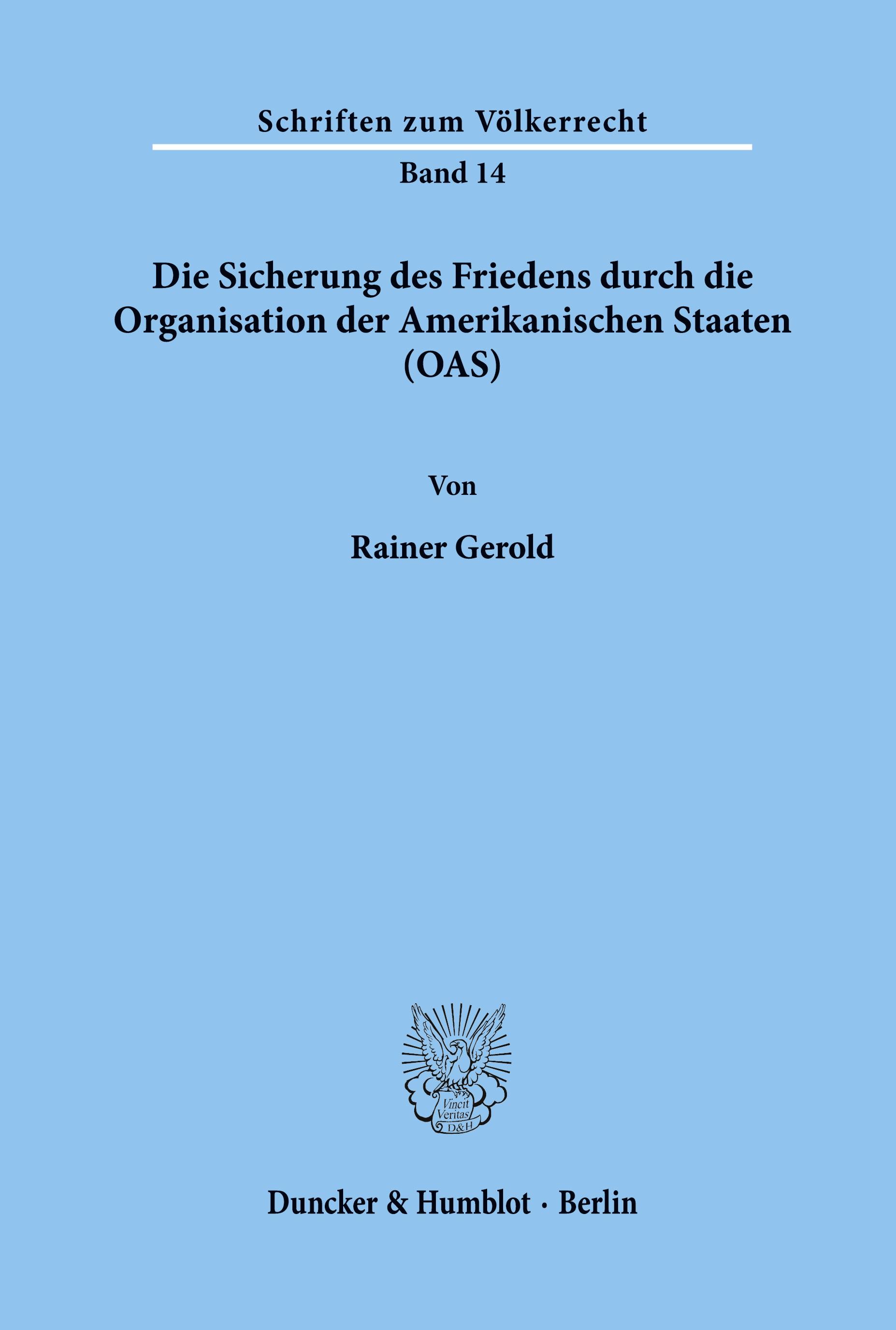 Die Sicherung des Friedens durch die Organisation der Amerikanischen Staaten (OAS).