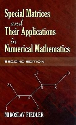 Special Matrices and Their Applications in Numerical Mathematics