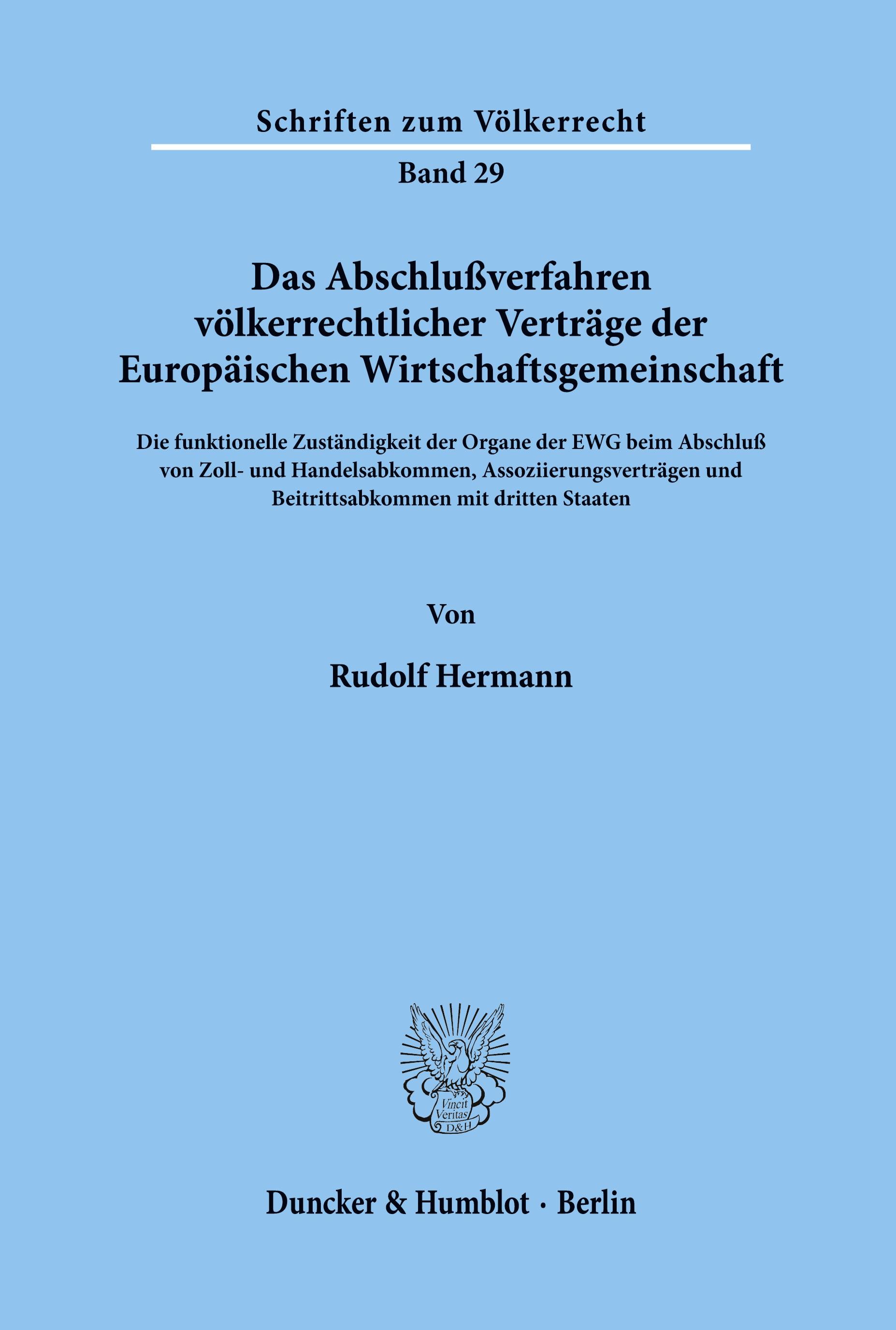 Das Abschlußverfahren völkerrechtlicher Verträge der Europäischen Wirtschaftsgemeinschaft.