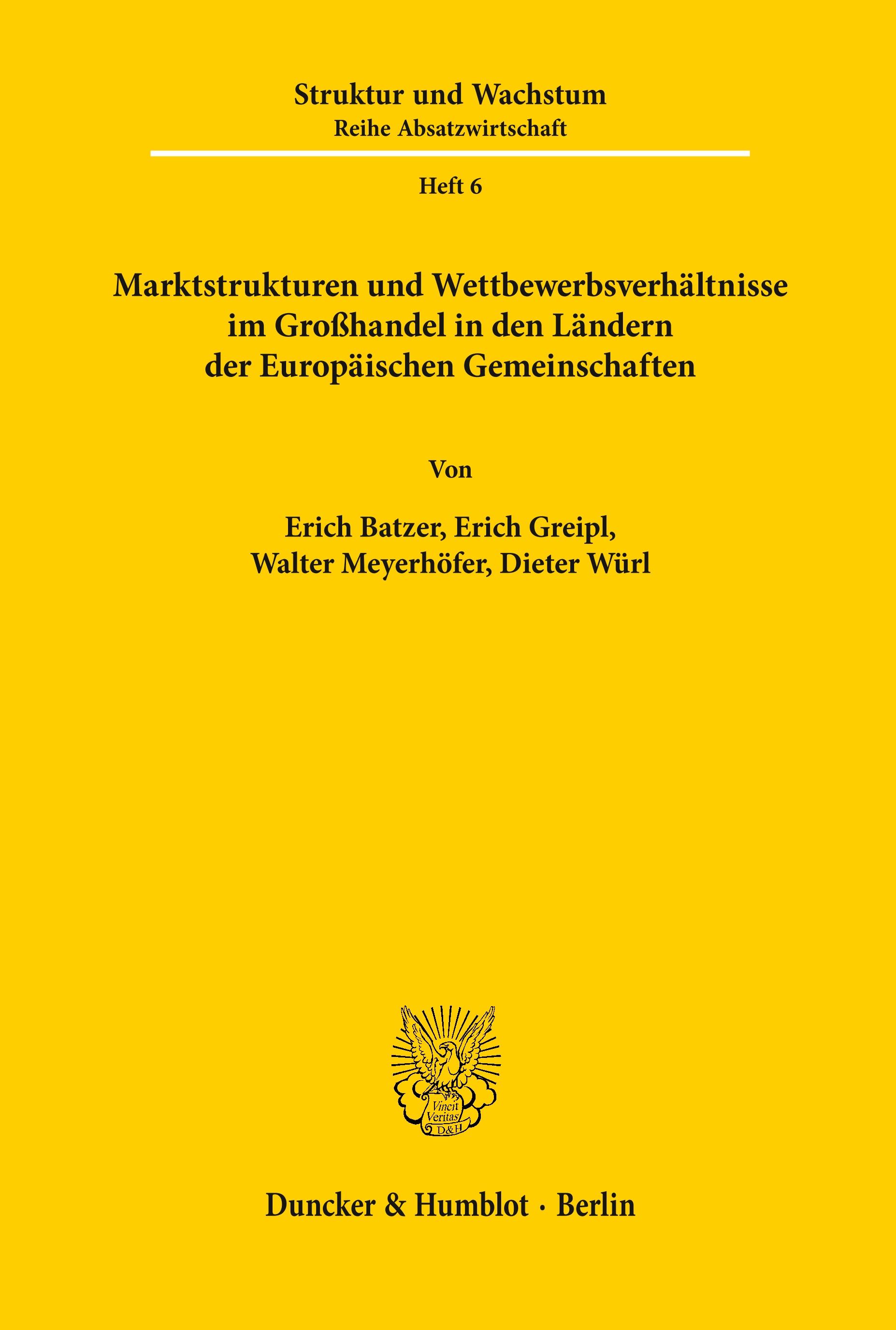 Marktstrukturen und Wettbewerbsverhältnisse im Großhandel in den Ländern der Europäischen Gemeinschaften.